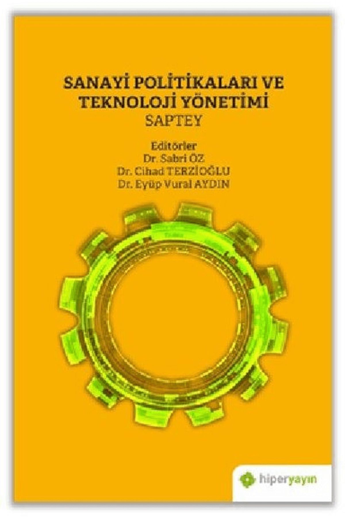 Hiperlink Yayınları Sanayi Politikaları ve Teknoloji Yönetimi