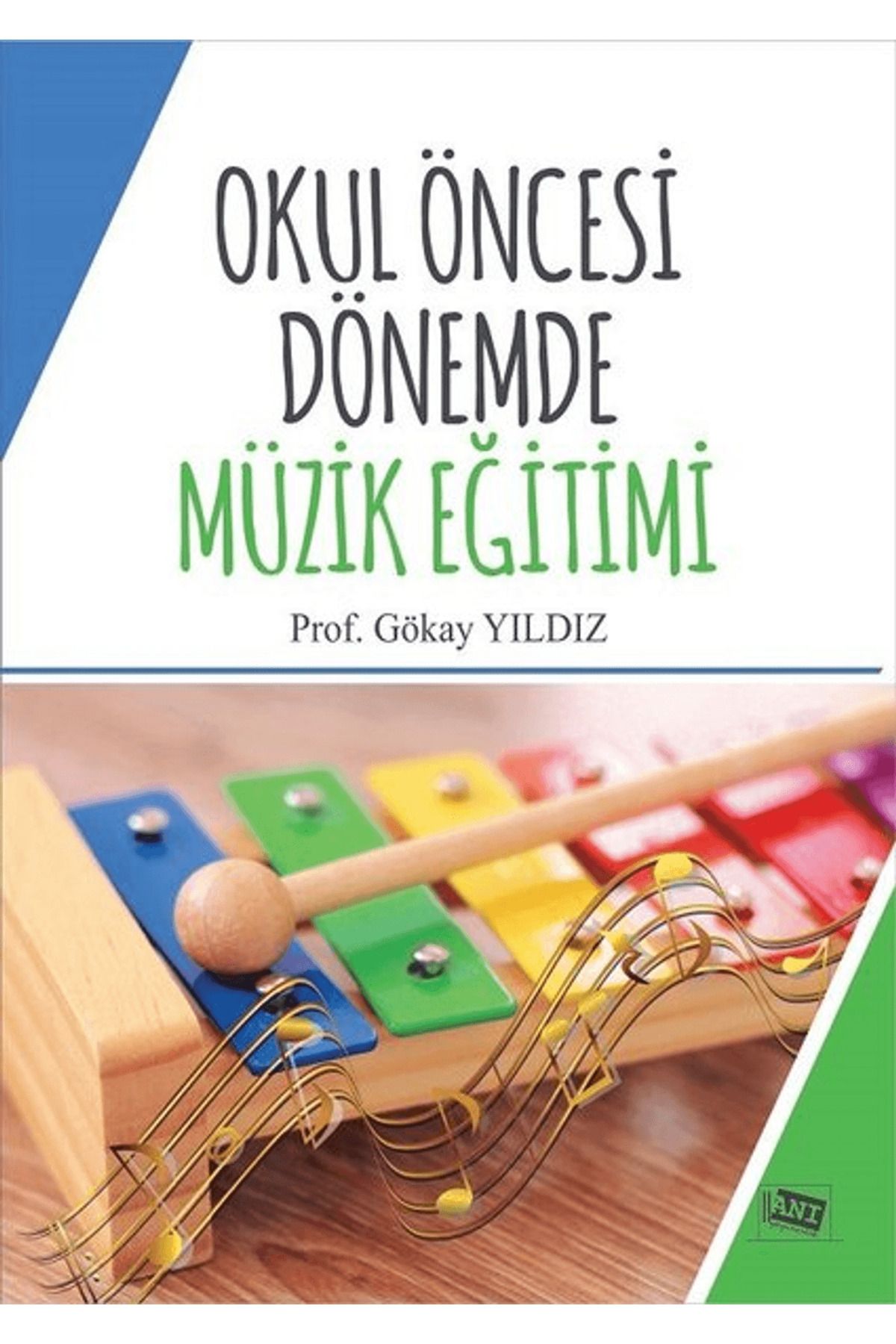 Anı Yayıncılık Okul Öncesi Dönemde Müzik Eğitimi