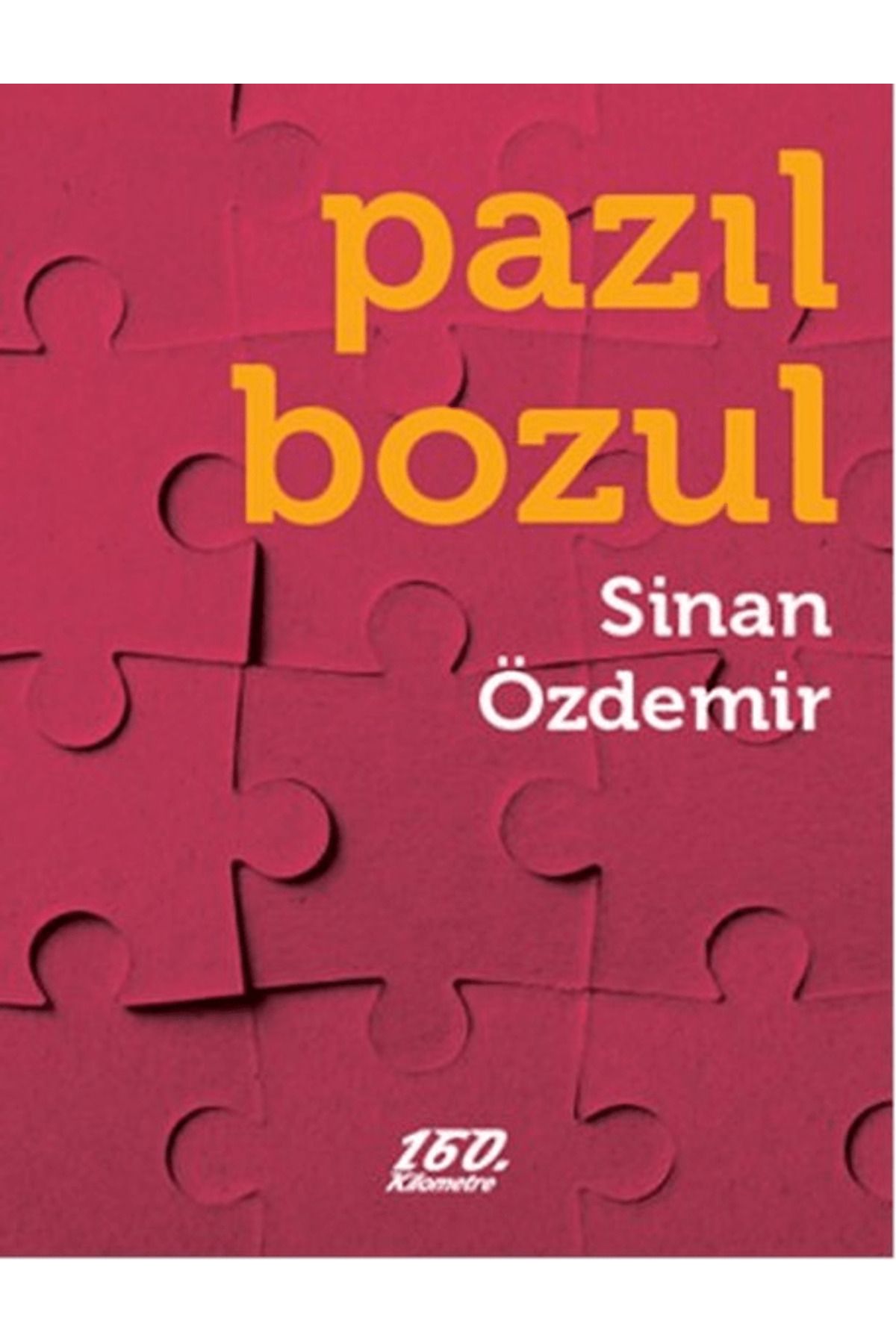 160. Kilometre Yayınevi Pazıl Bozul