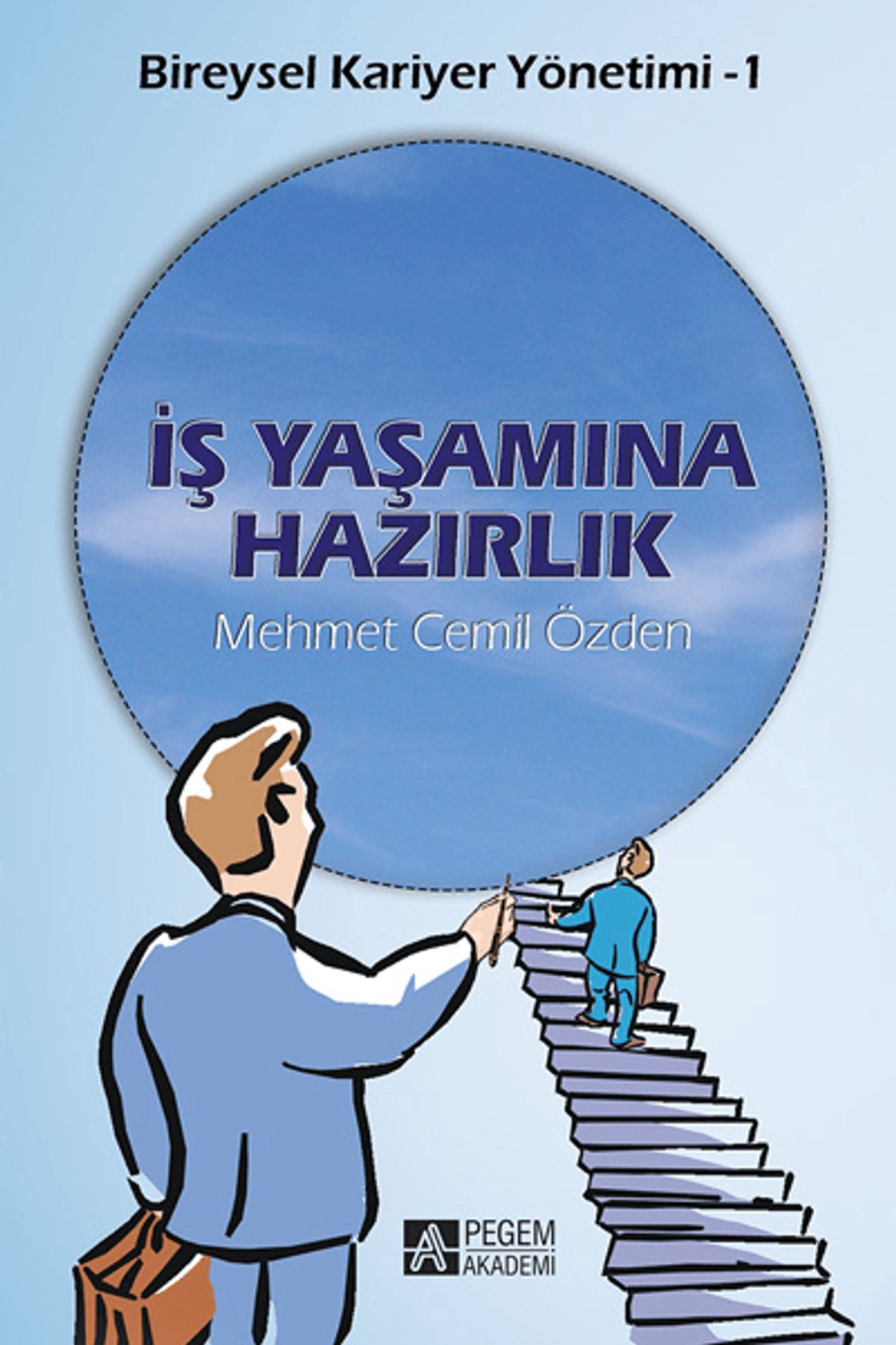 Pegem Akademi Yayıncılık İş Yaşamına Hazırlık