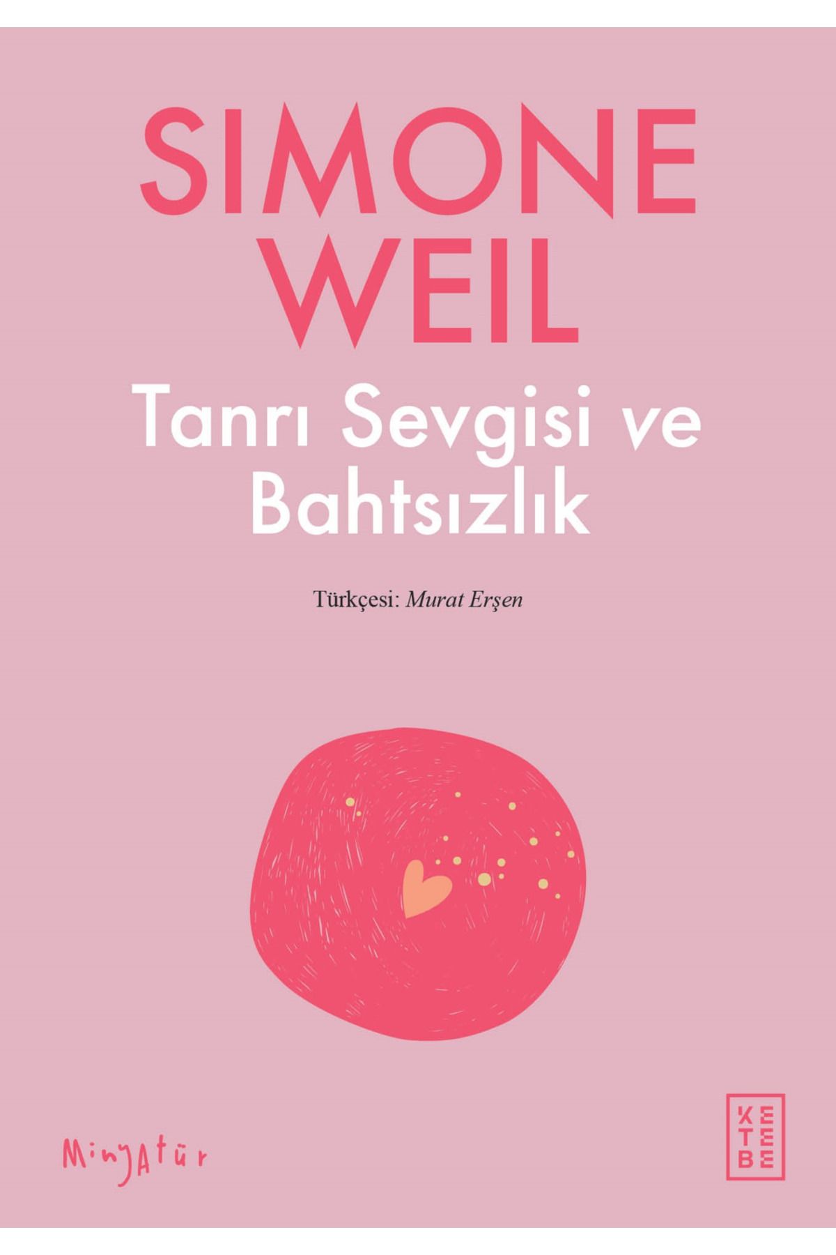 Ketebe Yayınları Tanrı Sevgisi ve Bahtsızlık