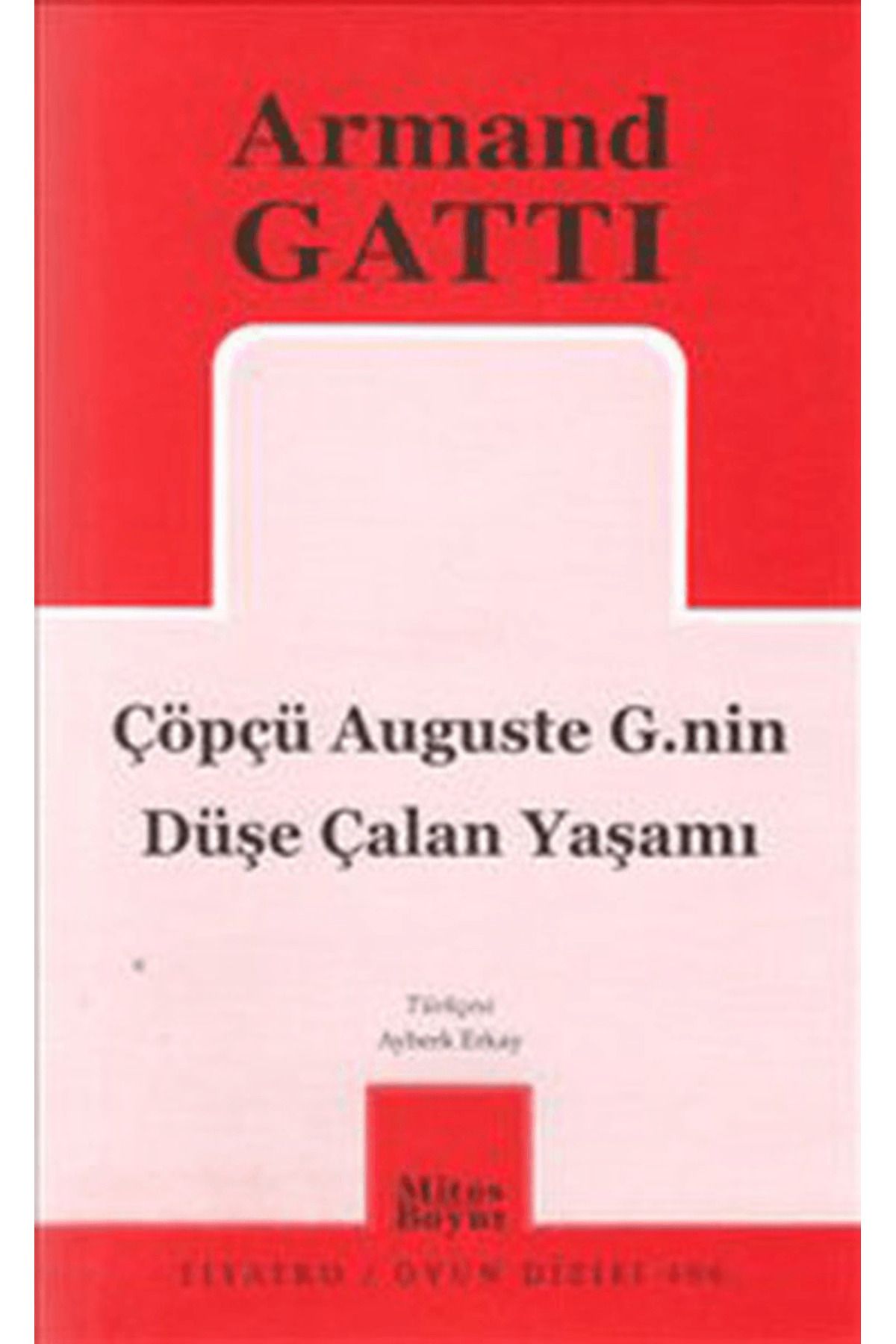 Mitos Boyut Yayınları Çöpçü Auguste G.nin Düşe Çalan Yaşamı