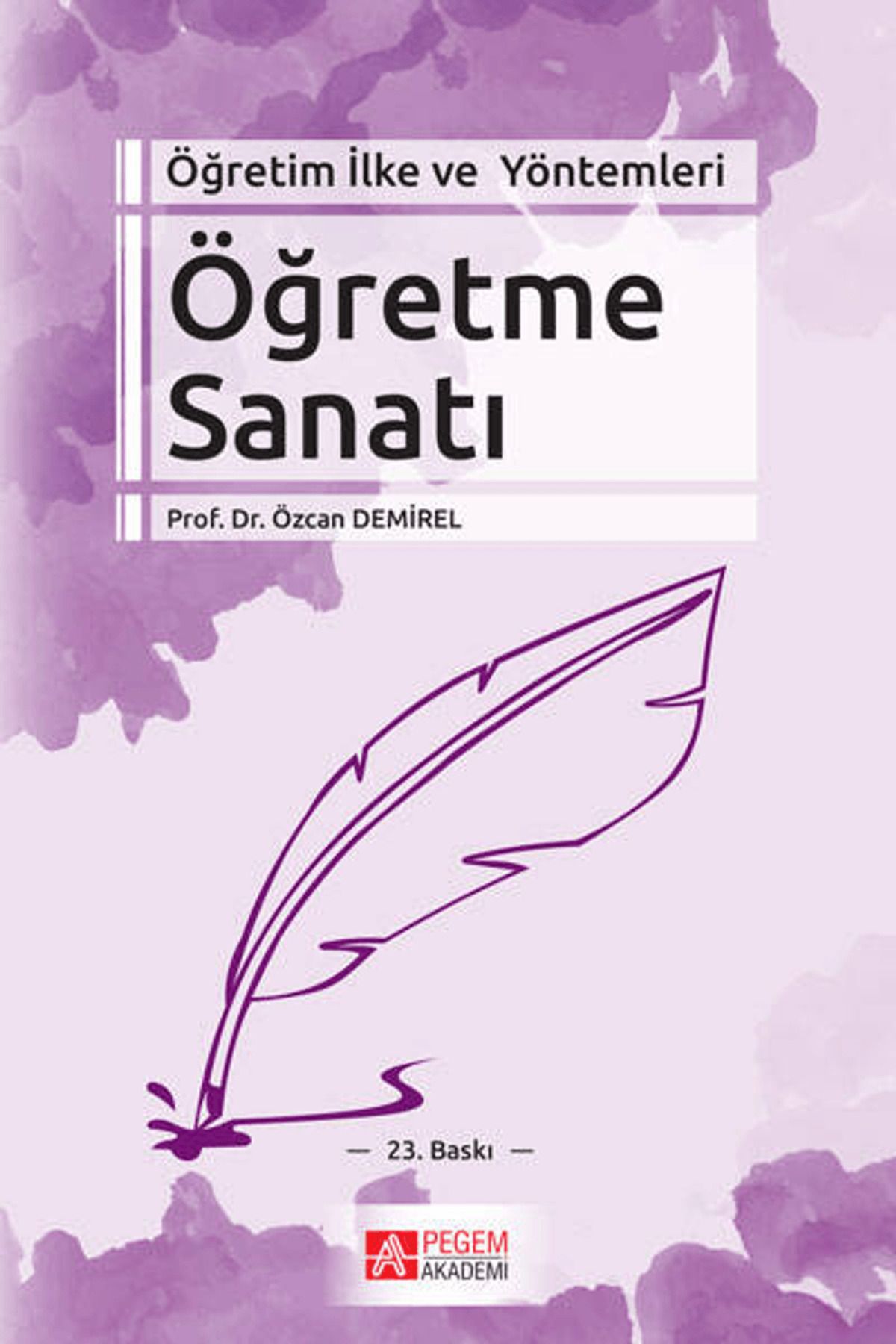 Pegem Akademi Yayıncılık Öğretim İlke ve Yöntemleri Öğretme Sanatı