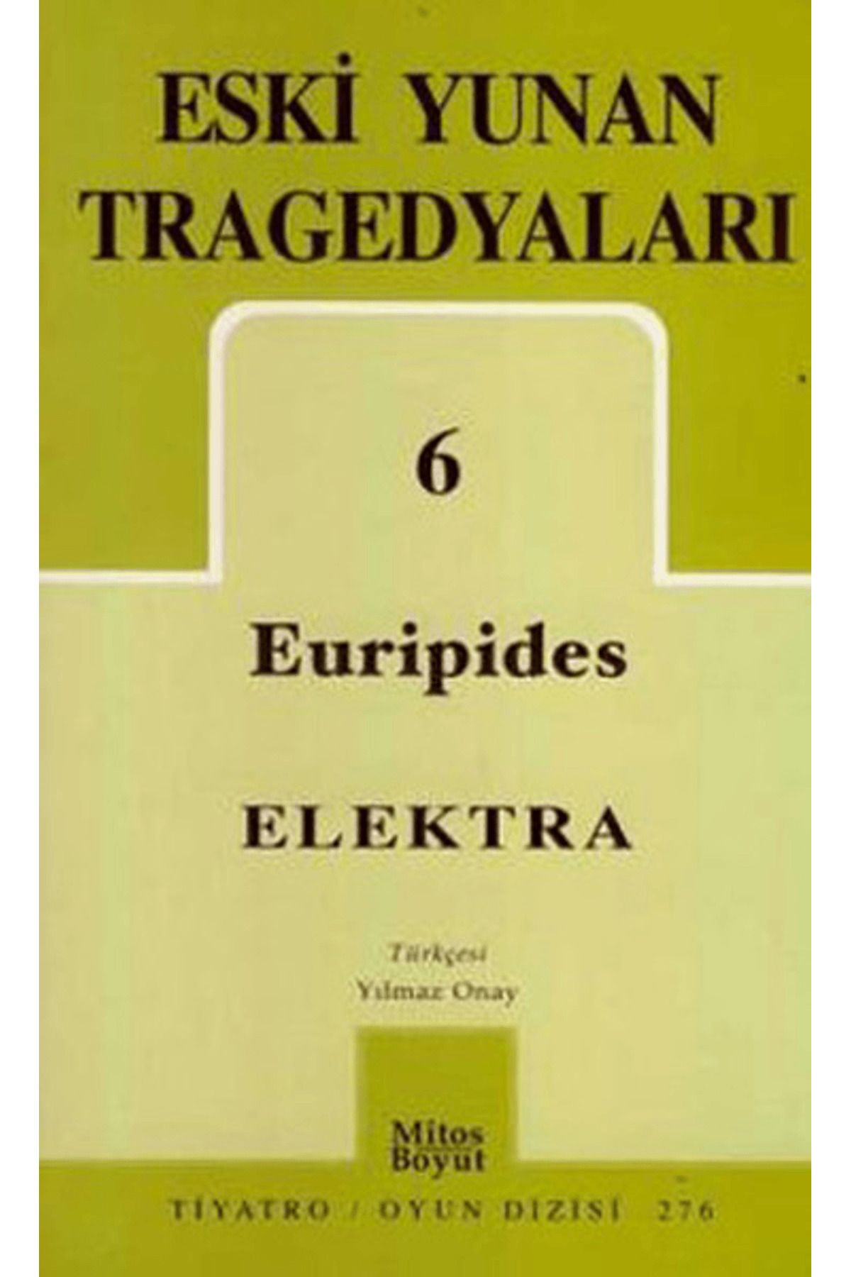 Mitos Boyut Yayınları Eski Yunan Tragedyaları 6 - Elektra