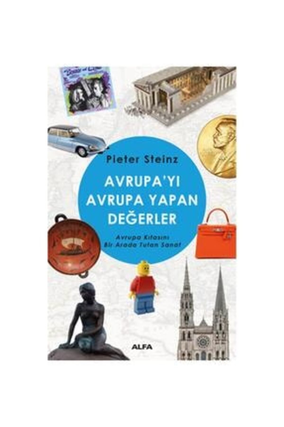 Alfa Yayınları Pieter Steinz Avrupa'yı Avrupa Yapan Değerler Başvuru Kitabı Türkçe Ciltsiz