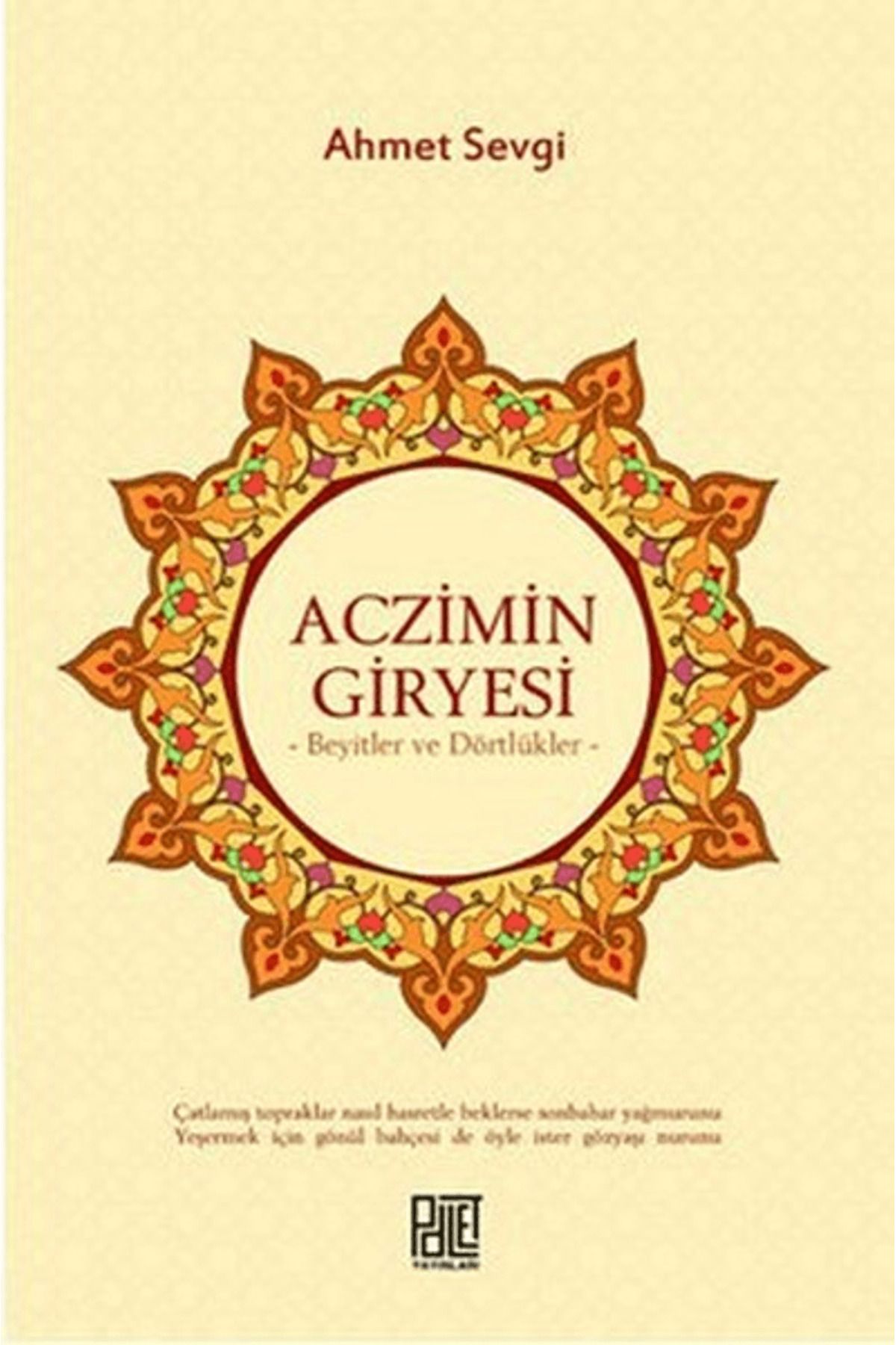 Palet Yayınları Aczimin Giryesi - Beyitler ve Dörtlükler