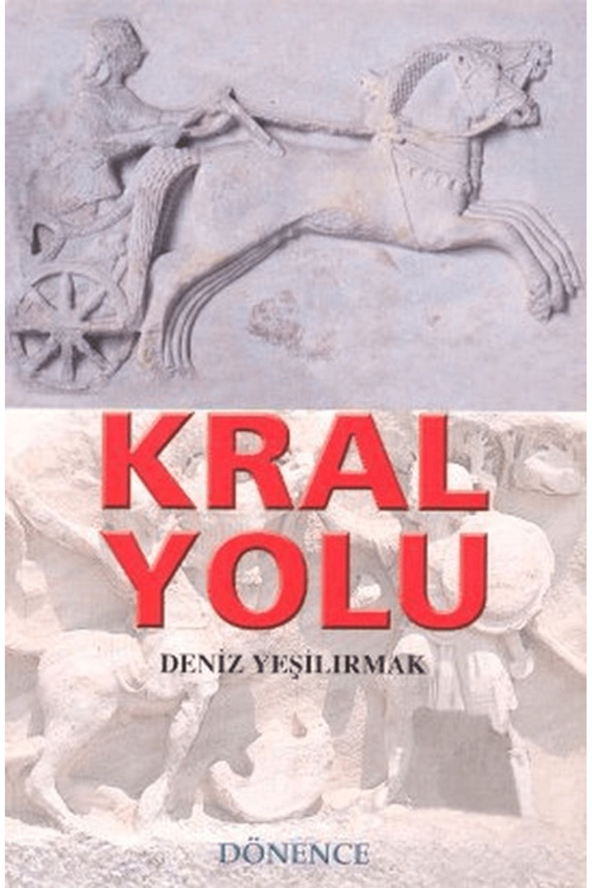 Dönence Basım ve Yayın Hizmetleri Kral Yolu