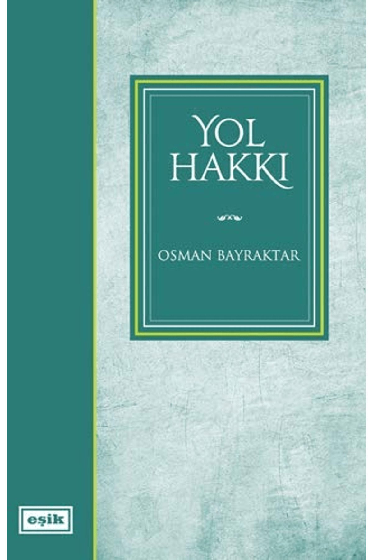 Eşik Yayınları Yol Hakkı