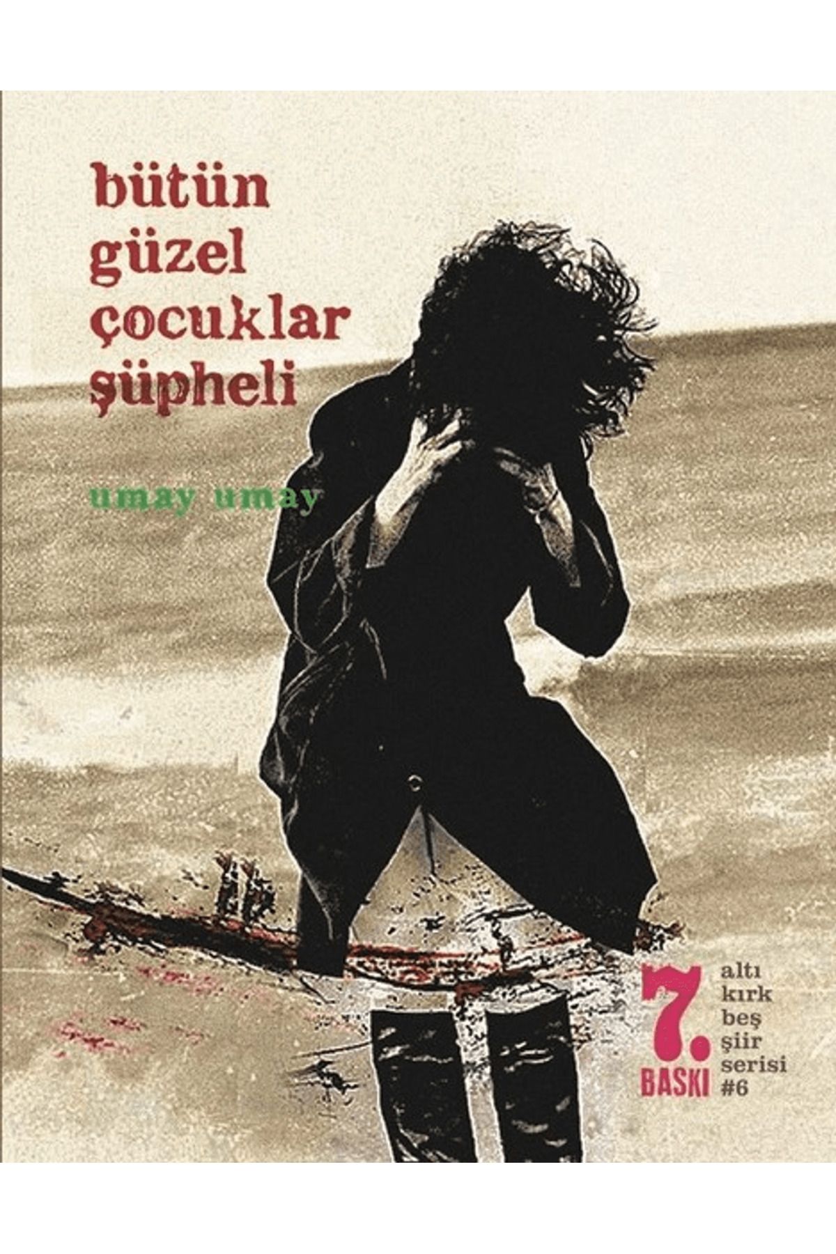 Altıkırkbeş Yayınları Bütün Güzel Çocuklar Şüpheli