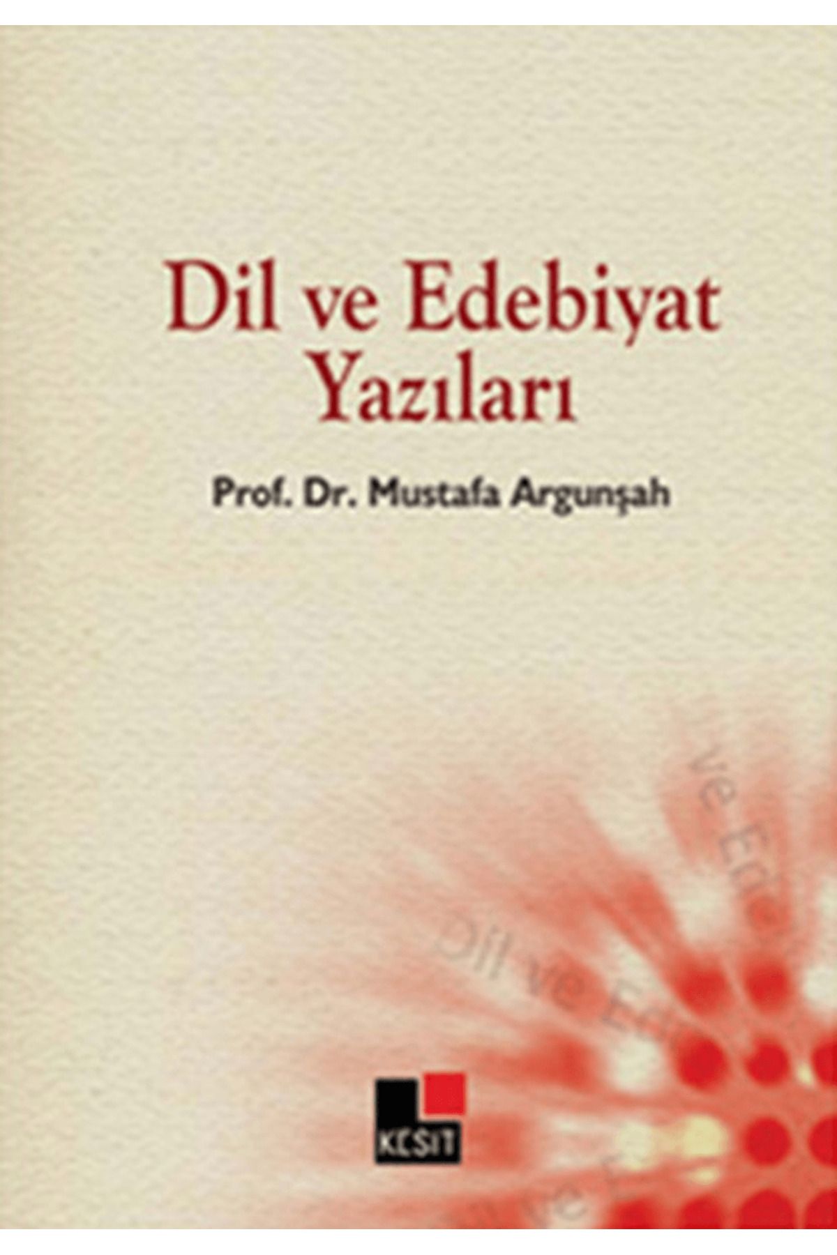 Kesit Yayınları Dil ve Edebiyat Yazıları