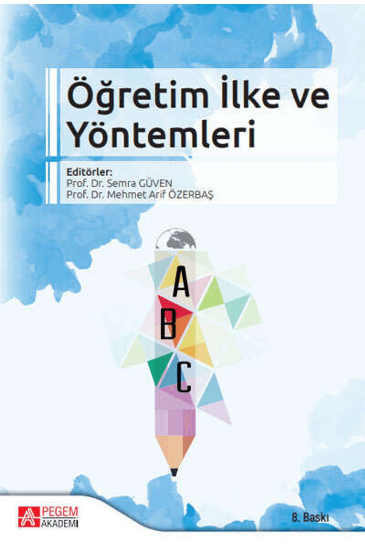 Pegem Akademi Yayıncılık Öğretim İlke ve Yöntemleri