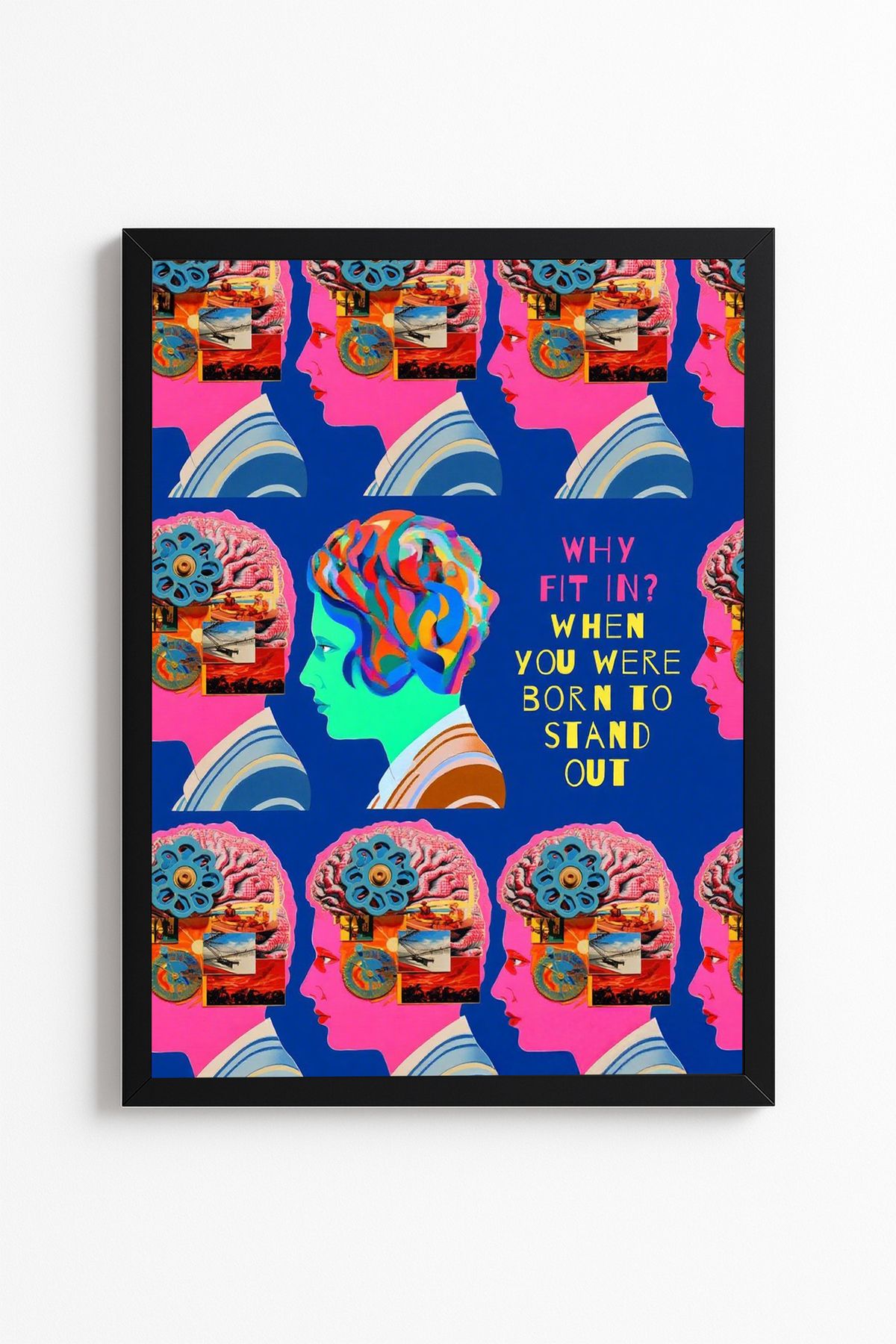 Patte Why Fit In? When You Were Born to Stand Out- Pop Art - Çerçevesiz Poster Yüksek Kaliteli Tablo