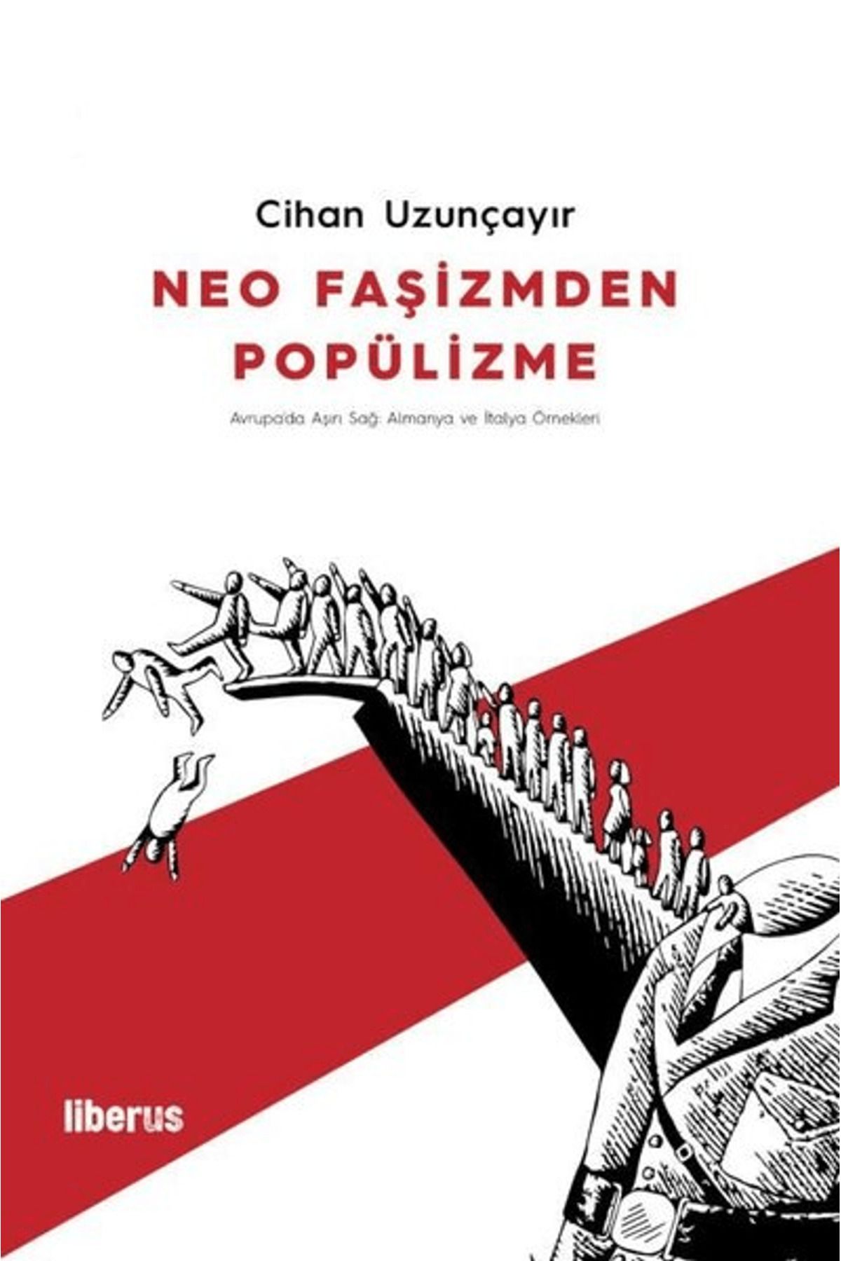 Liberus Yayınları Neo Faşizmden Popülizme