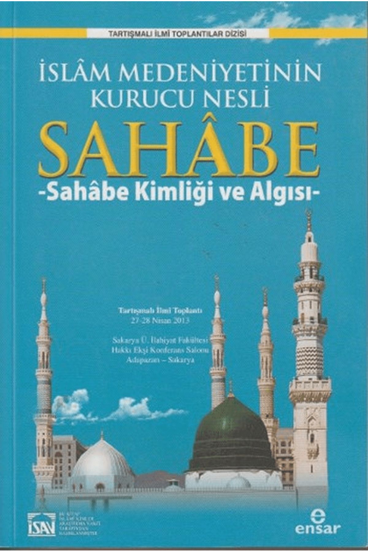 Ensar Neşriyat İslam Medeniyetinin Kurucu Nesli Sahabe 1