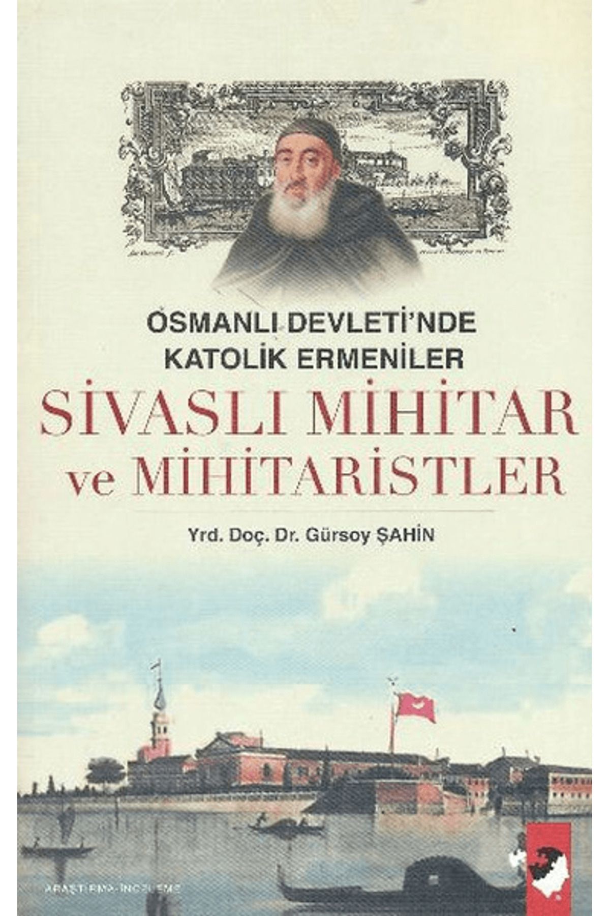 IQ Kültür Sanat Yayıncılık Sivaslı Mihitar ve Mihitaristler
