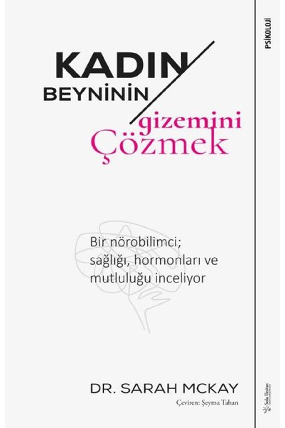 Sola Unitas Kadın Beyninin Gizemini Çözmek