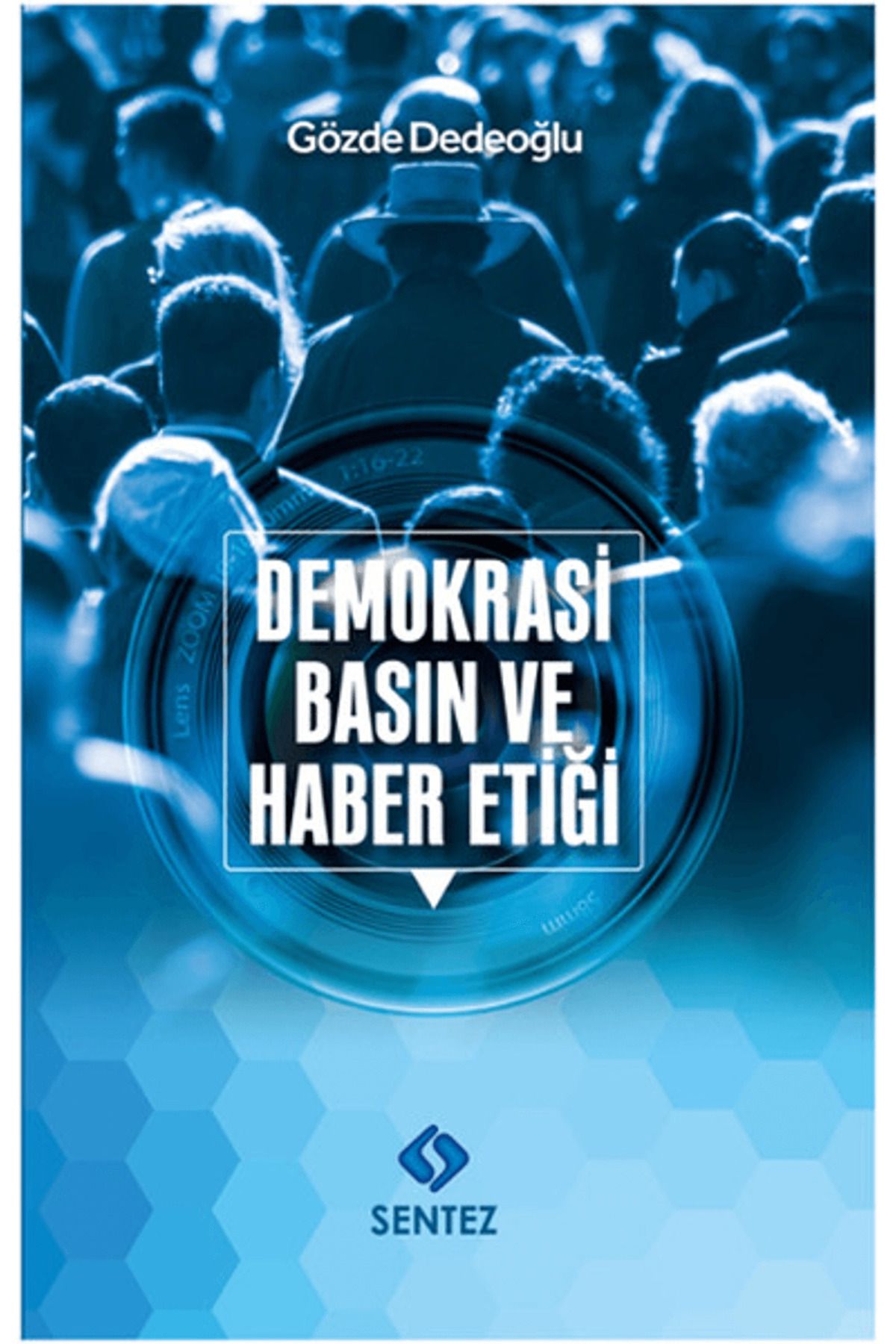 Sentez Yayınları Demokrasi Basın ve Haber Etiği