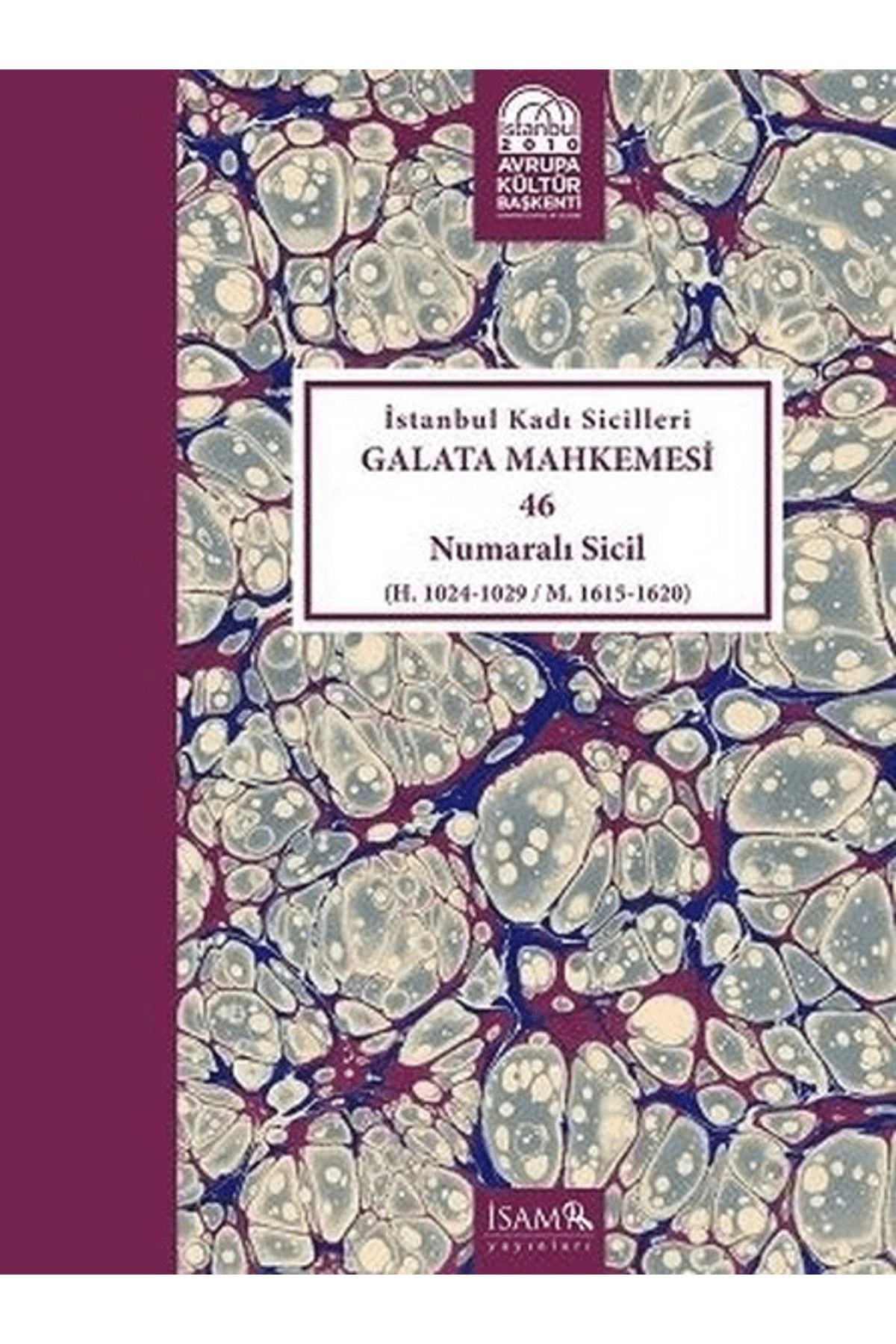 İsam Yayınları İstanbul Kadı Sicilleri - Galata Mahkemesi 46 Numaralı Sicil Cilt 38