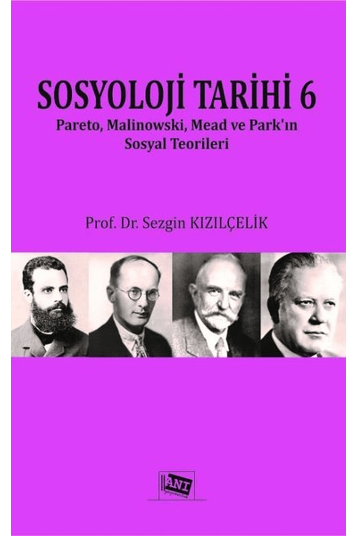 Anı Yayıncılık Sosyoloji Tarihi 6