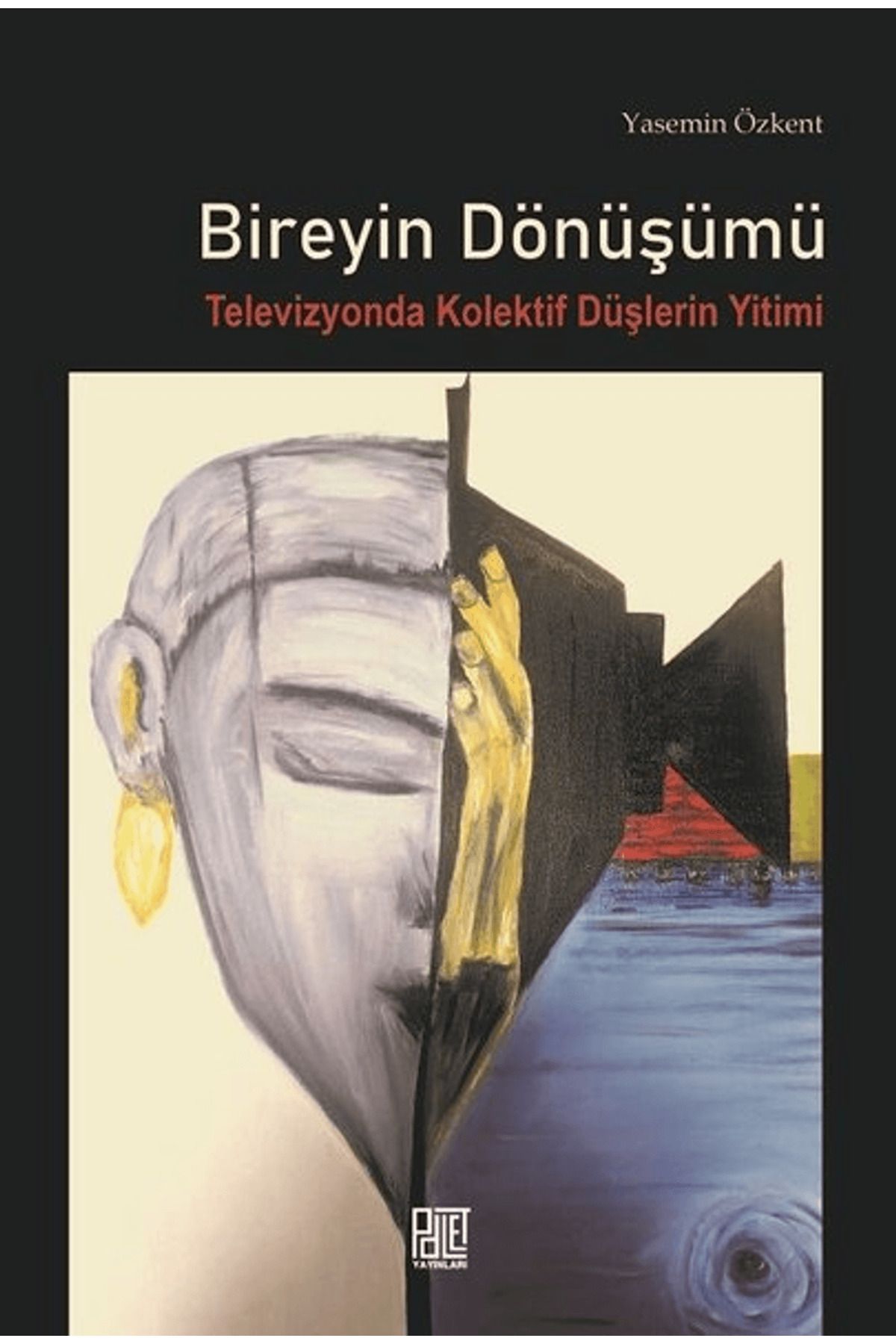 Palet Yayınları Bireyin Dönüşümü