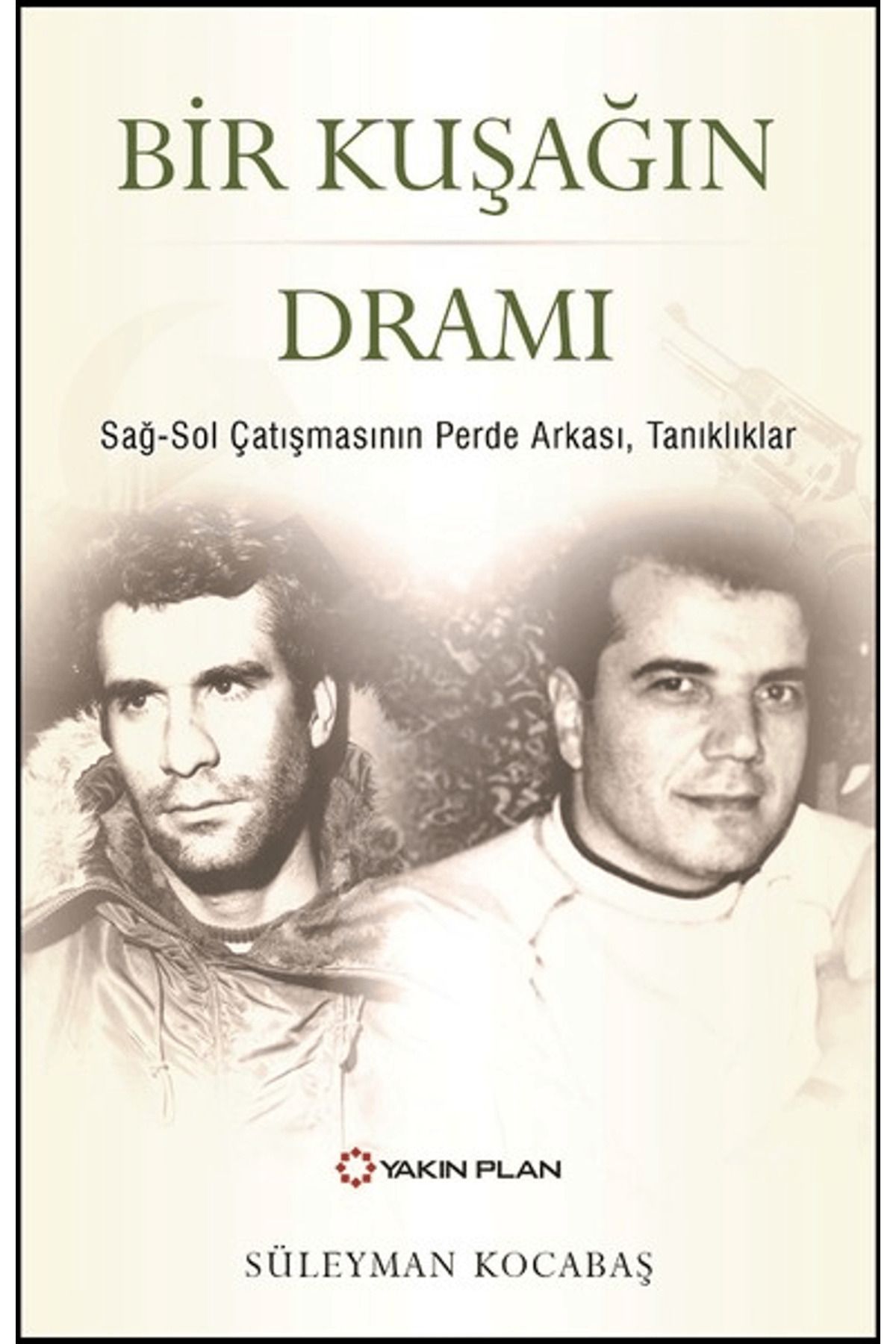 Yakın Plan Yayınları Bir Kuşağın Dramı