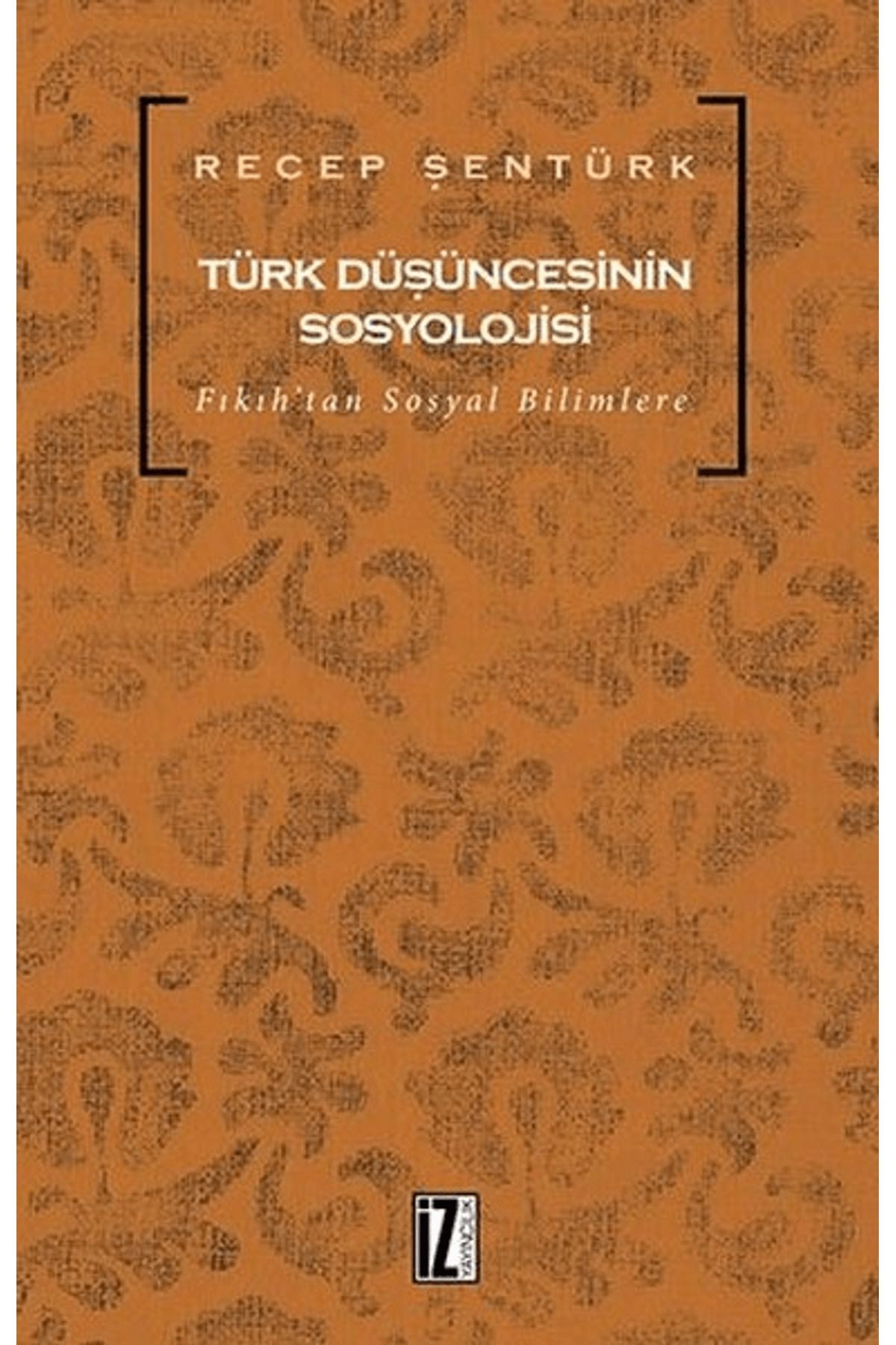 İz Yayıncılık Türk Düşüncesinin Sosyolojisi
