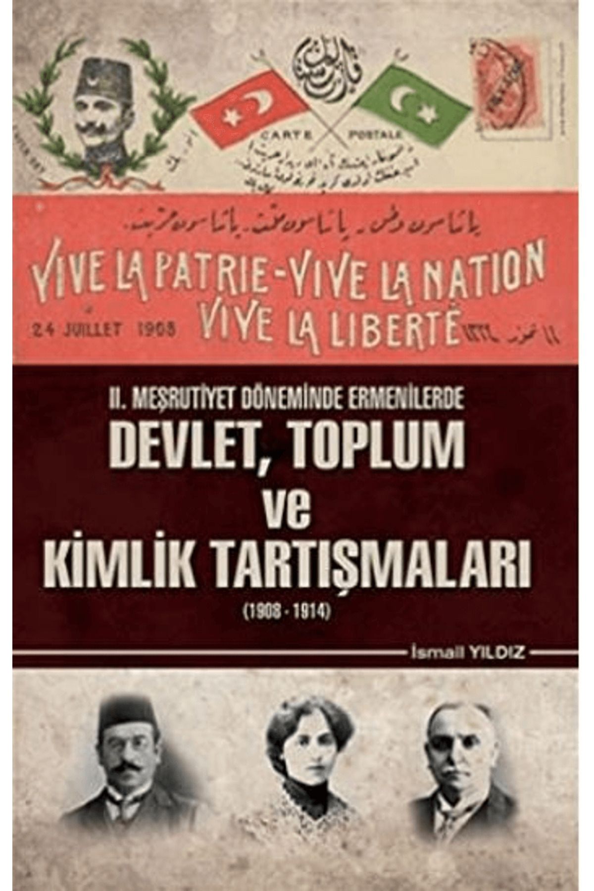 Yüzde İki Yayınları 2. Meşrutiyet Döneminde Ermenilerde Devlet Toplum ve Kimlik Tartışmaları (1908 - 1914)