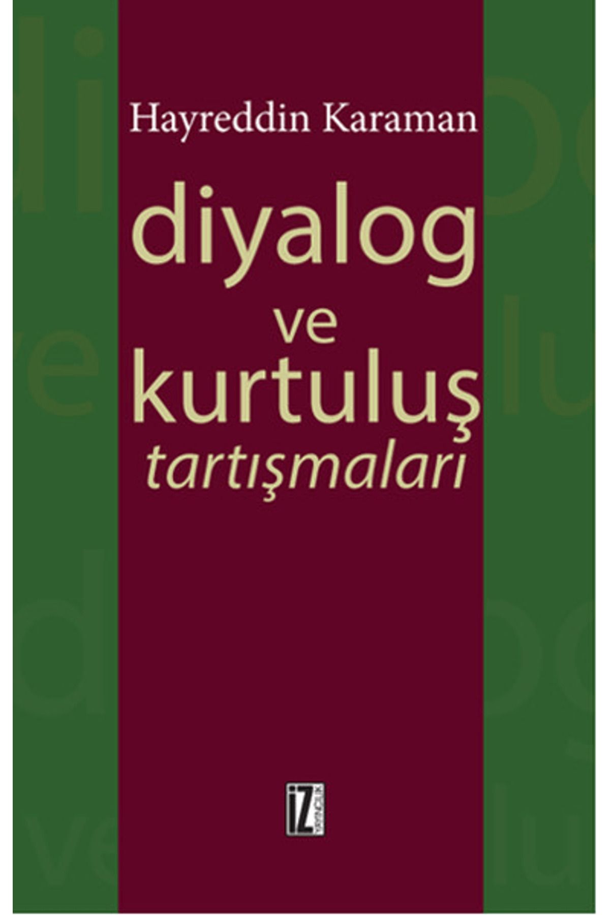 İz Yayıncılık Diyalog ve Kurtuluş Tartışmaları