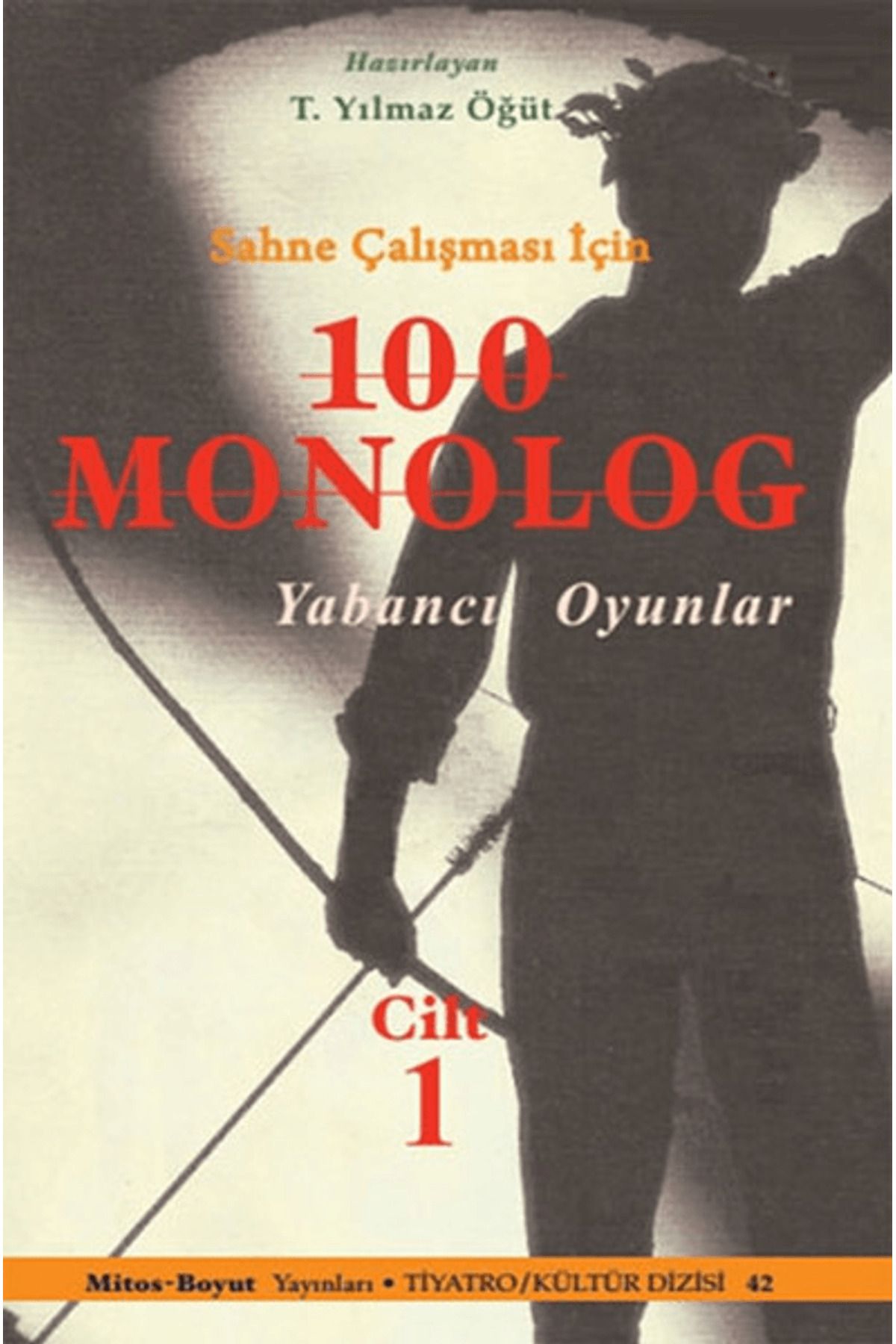Mitos Boyut Yayınları Sahne Çalışması İçin 100 Monolog Cilt 1