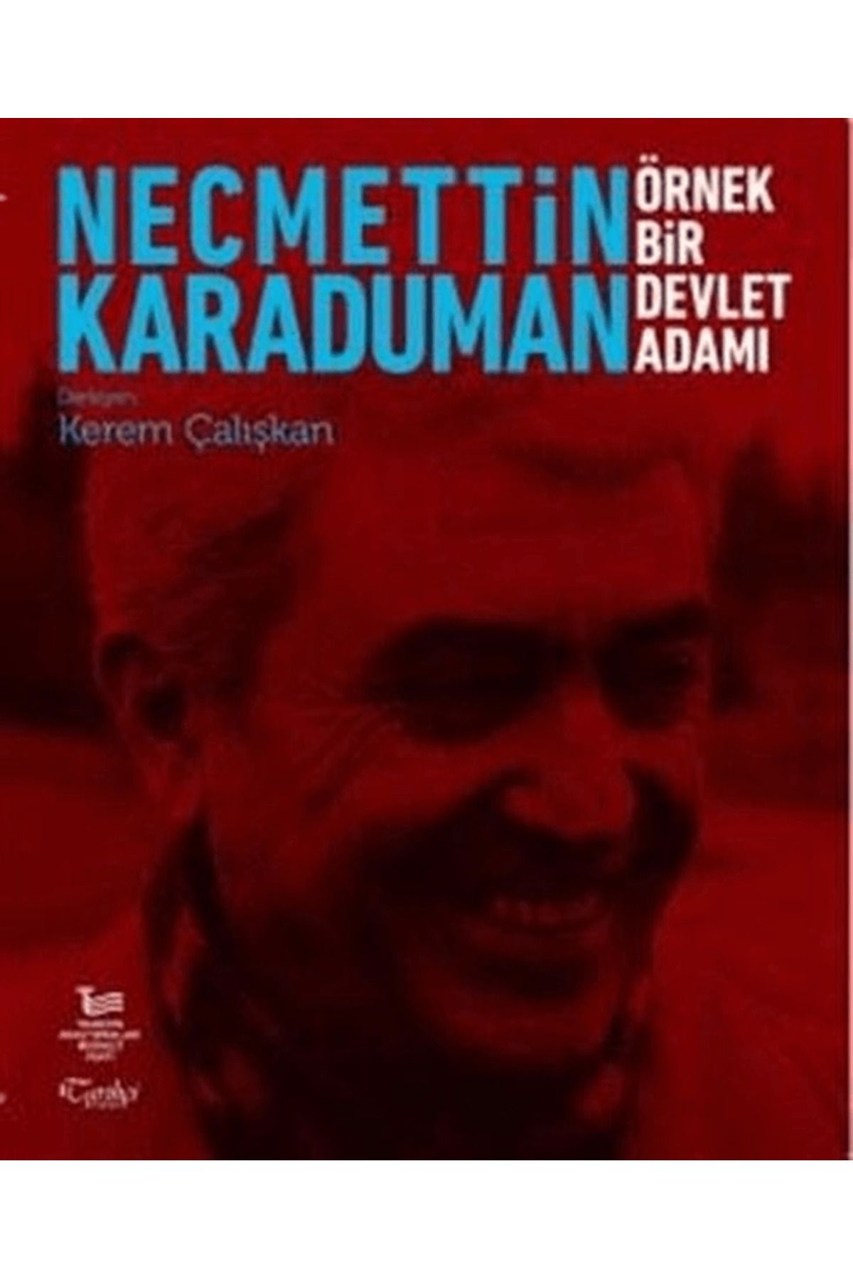 Tarihçi Kitabevi Necmettin Karaduman: Örnek Bir Devlet Adamı