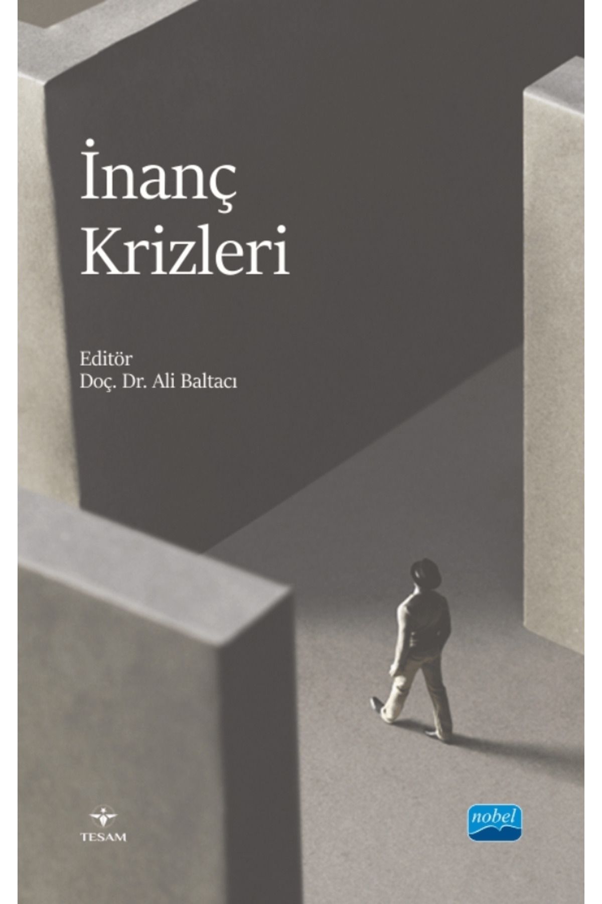 Nobel Akademik Yayıncılık İnanç Krizleri