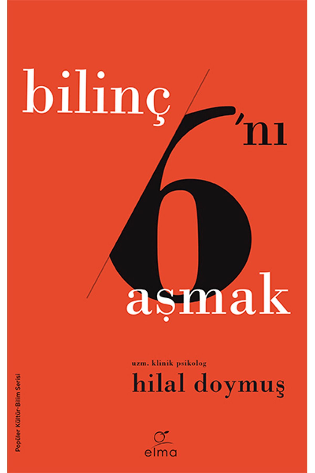 ELMA Yayınevi Bilinç 6'nı Aşmak