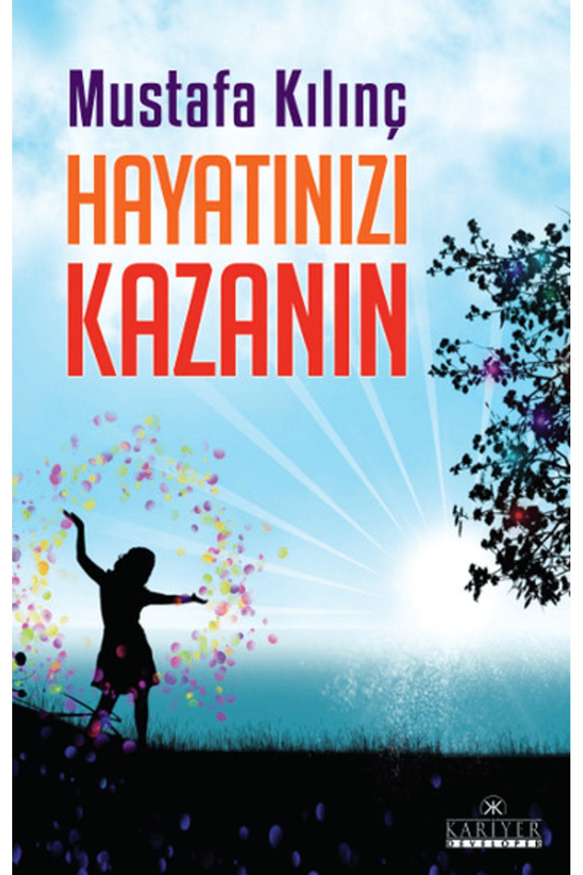 Kariyer Yayınları Hayatınızı Kazanın
