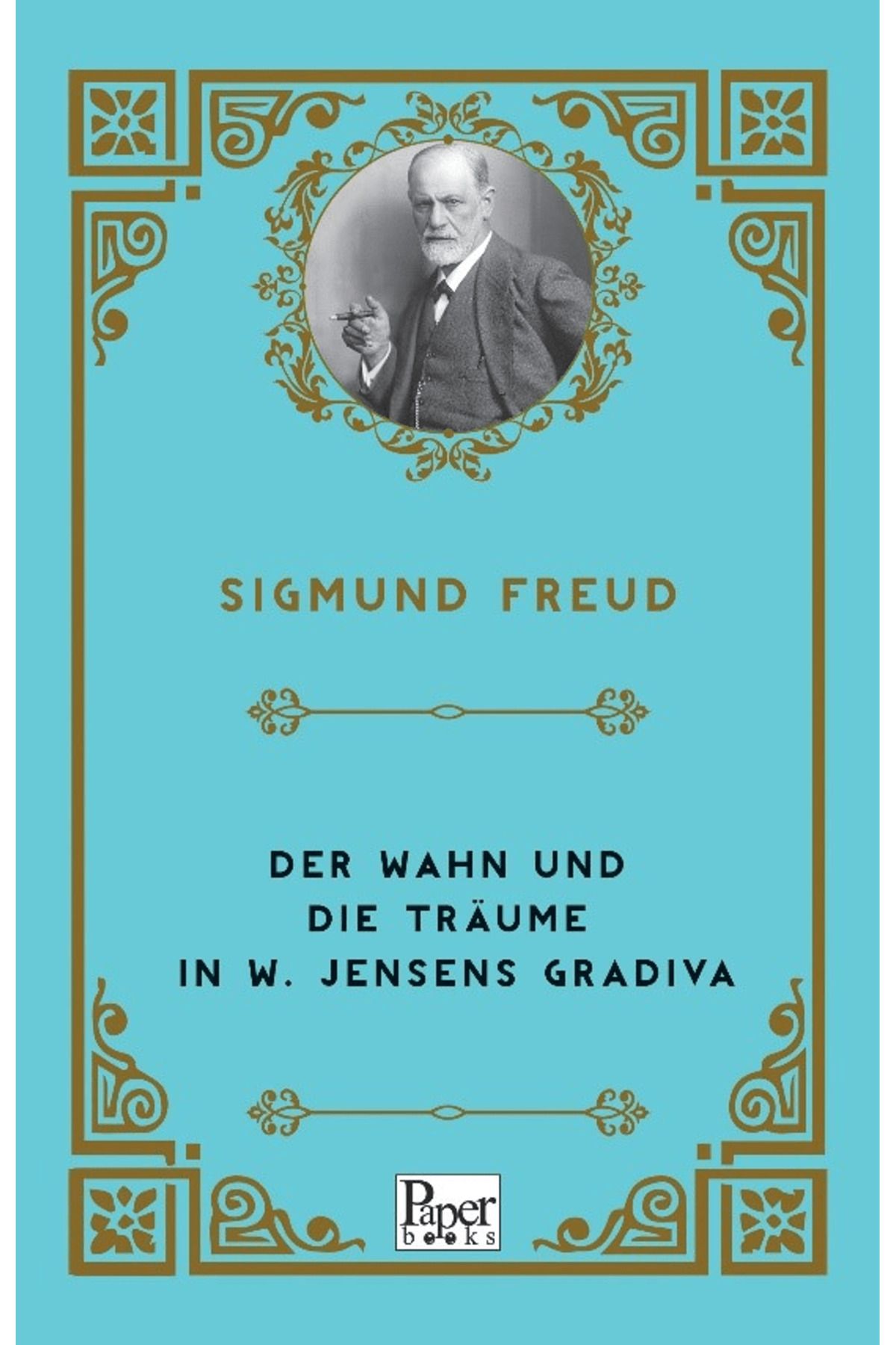 PAPER BOOKS Der Wahn Und Die Träume in W. Jensens Gradiva