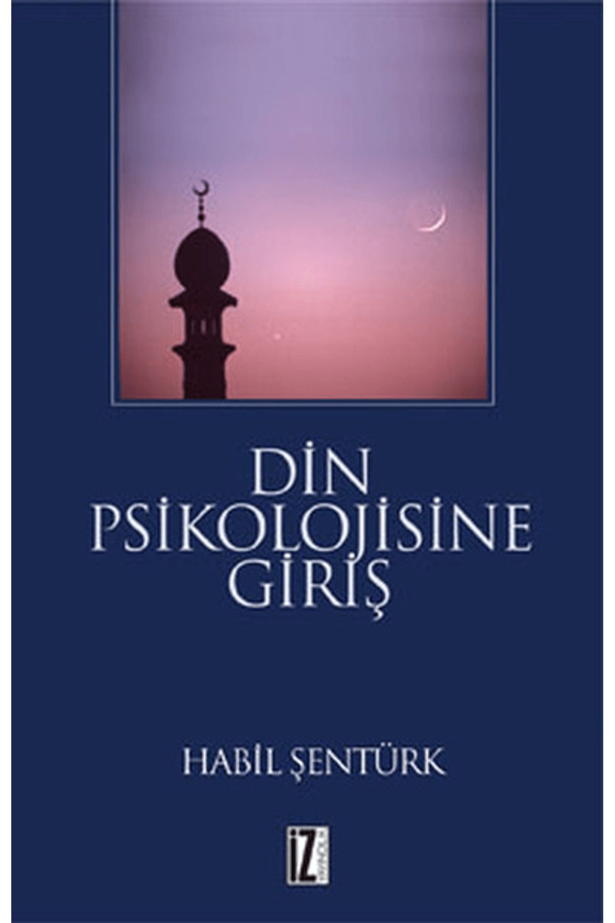 İz Yayıncılık Din Psikolojisine Giriş