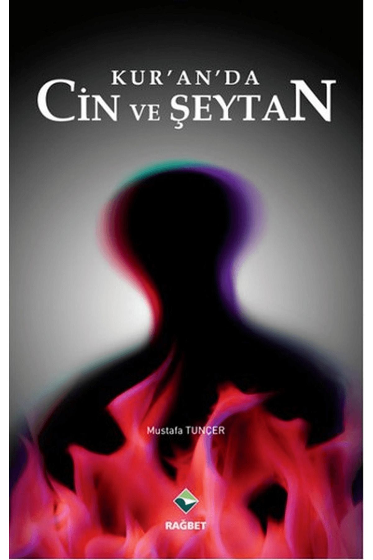 Rağbet Yayınları Kur’an’da Cin ve Şeytan