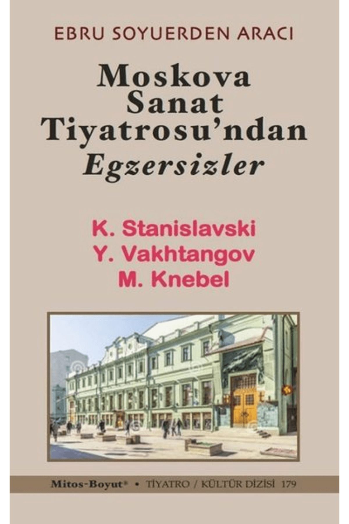 Mitos Boyut Yayınları Moskova Sanat Tiyatrosu’ndan Egzersizler