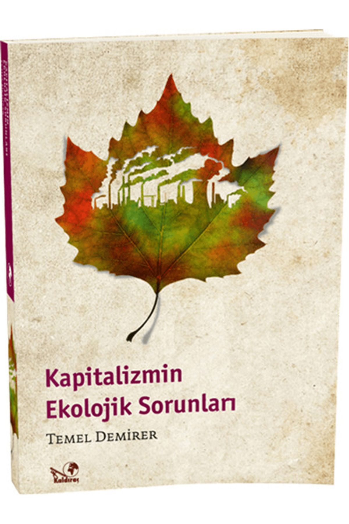 Kaldıraç Yayınevi Kapitalizmin Ekolojik Sorunları