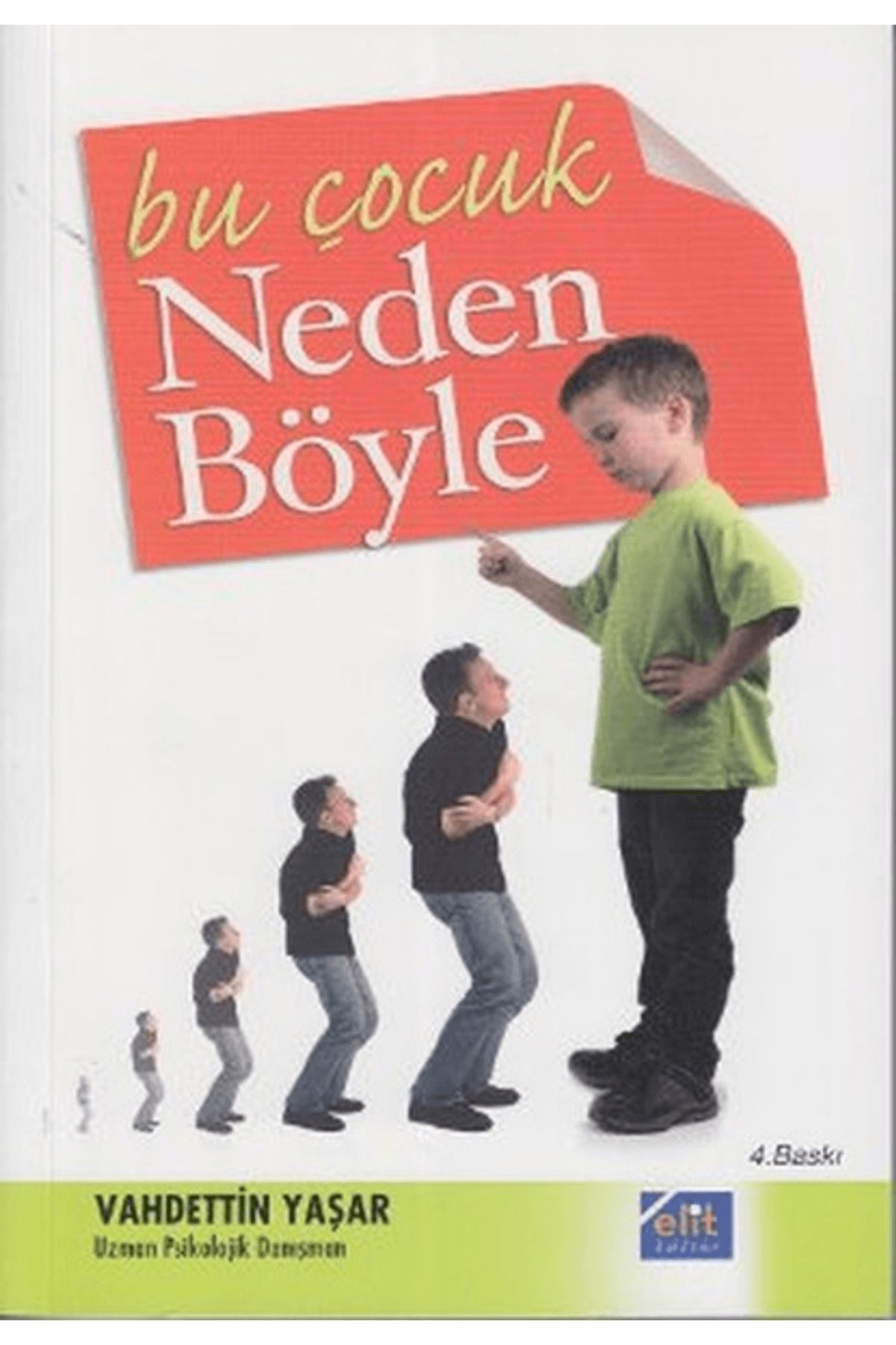 Elit Kültür Yayınları Bu Çocuk Neden Böyle