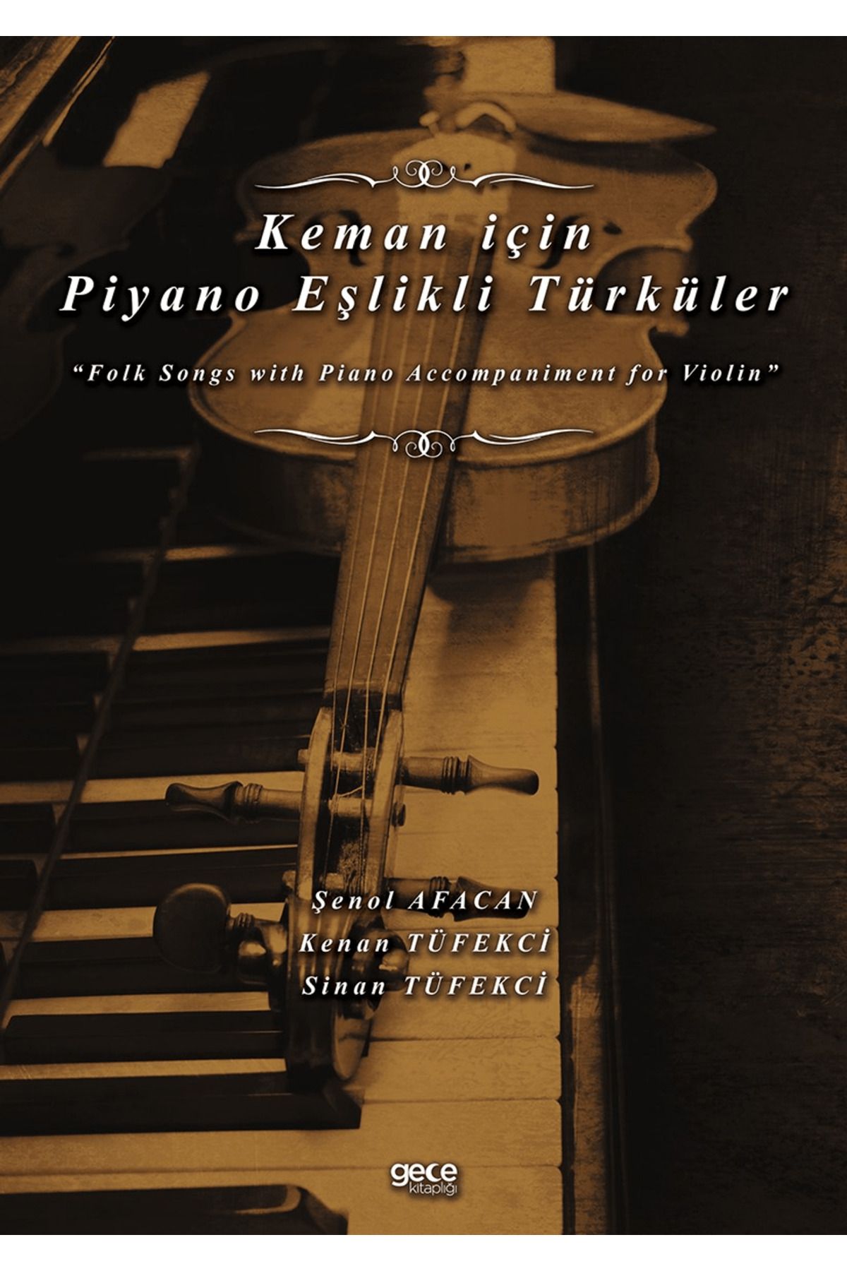 Gece Kitaplığı Keman için Piyano Eşlikli Türküler