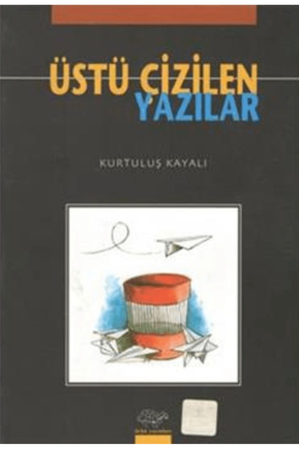 Ürün Yayınları Üstü Çizilen Yazılar