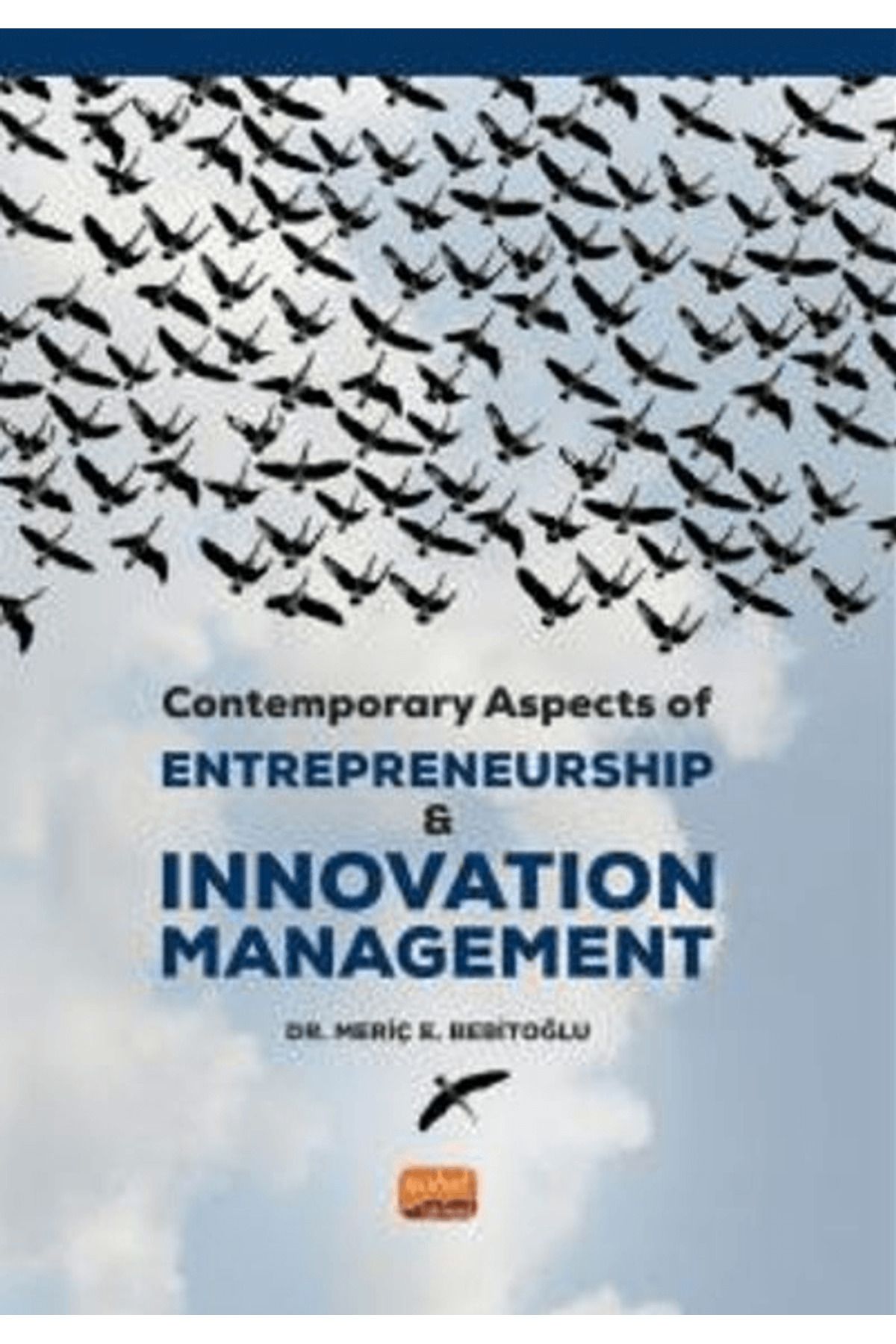 Nobel Bilimsel Eserler Contemporary Aspects of Entrepreneurship and Innovation Management