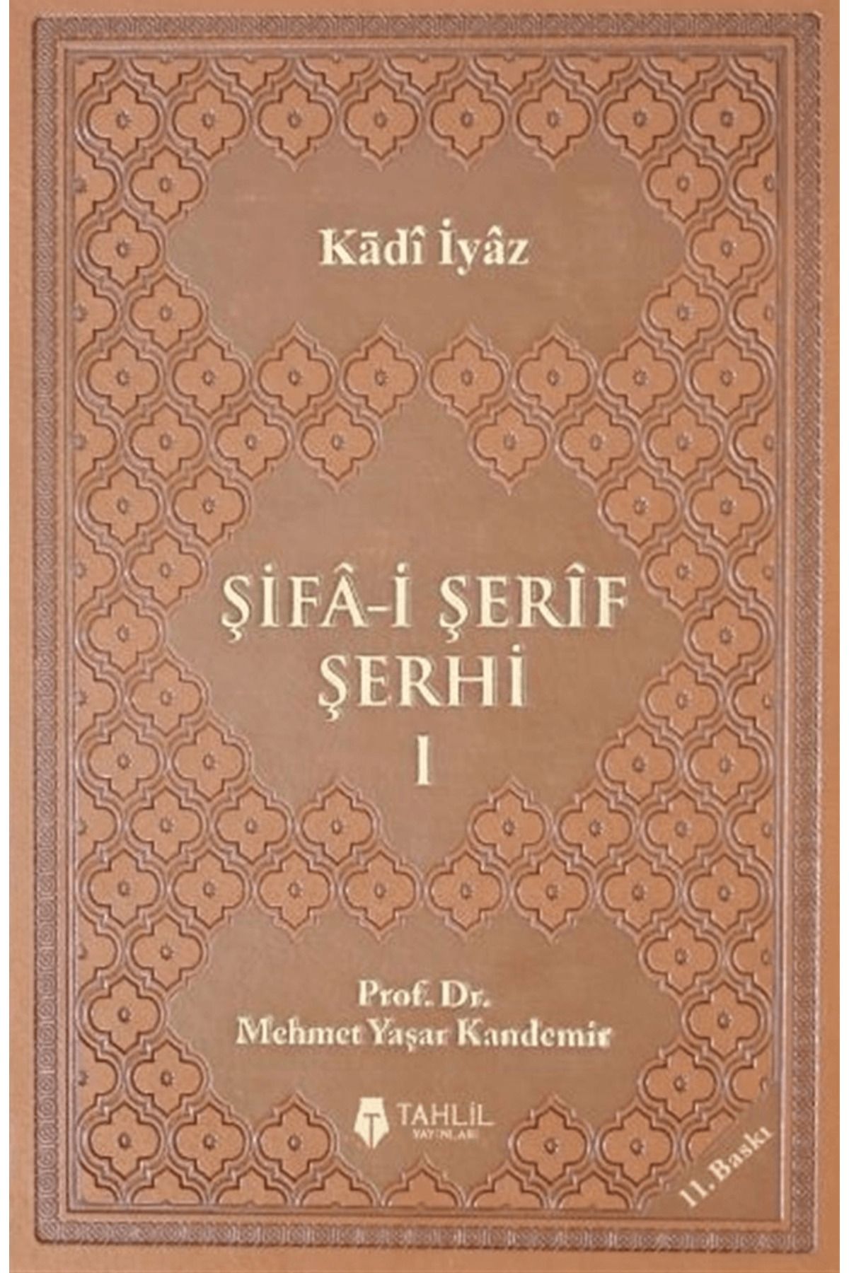 Tahlil Yayınları Şifa-i Şerif Şerhi (Lüx Termo Deri Kapak - 3 Cilt Takım)