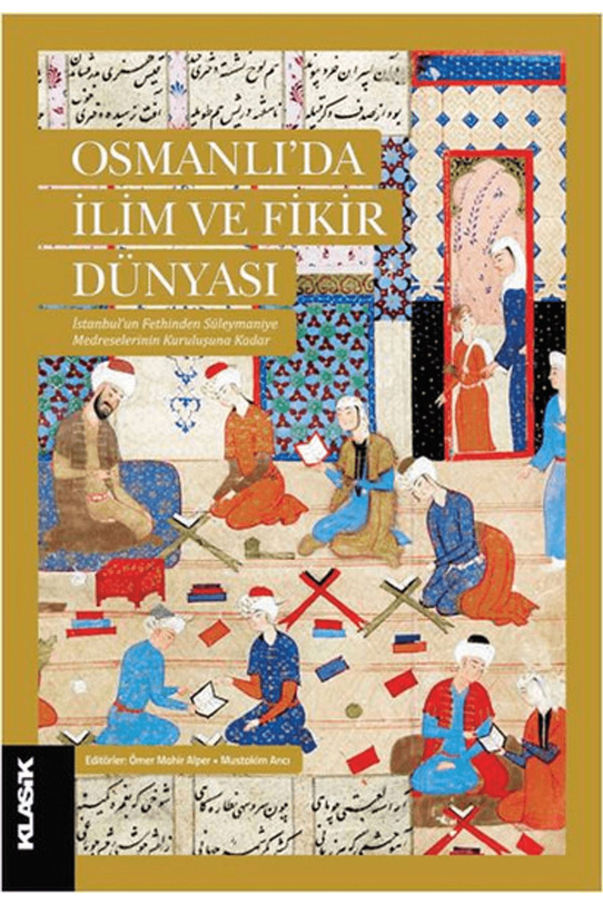 Klasik Yayınları Osmanlı'da İlim ve Fikir Dünyası