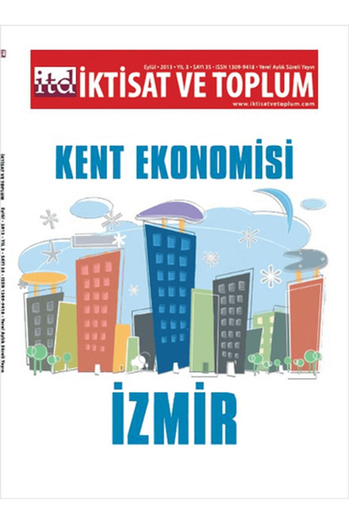İktisat ve Toplum Dergisi İktisat ve Toplum Dergisi Sayı: 35