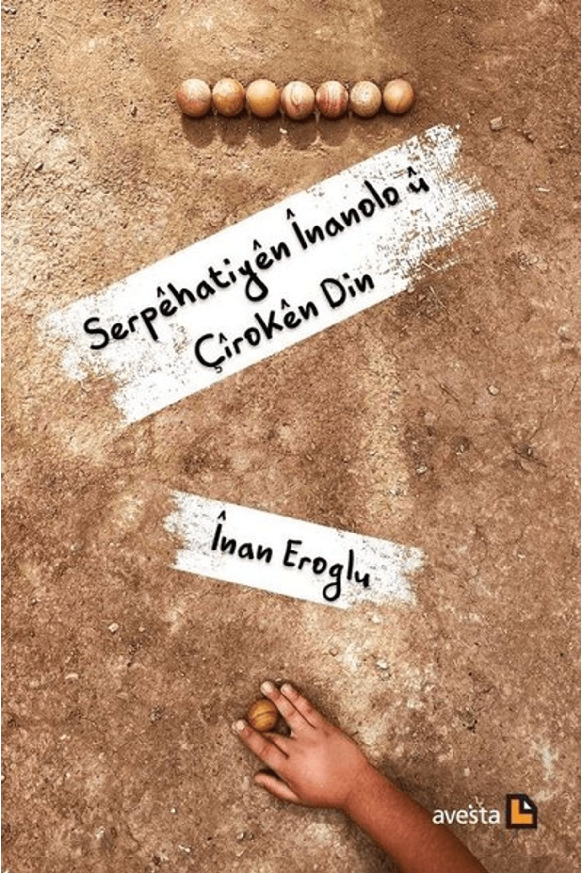 Avesta Yayınları Serpehatiyen İnanolo u Çiroken Din