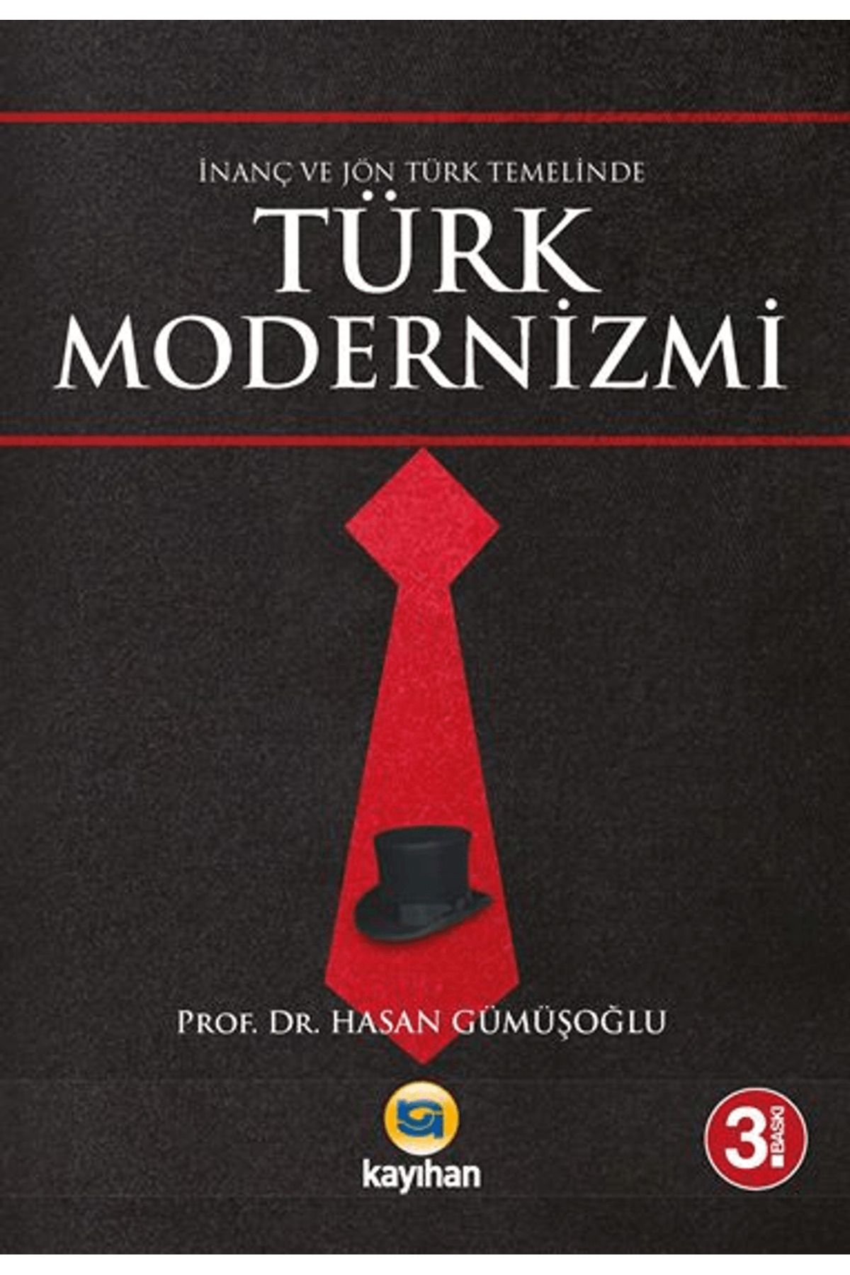 Kayıhan Yayınları İnanç ve Jön Türk Temelinde Türk Modernizmi