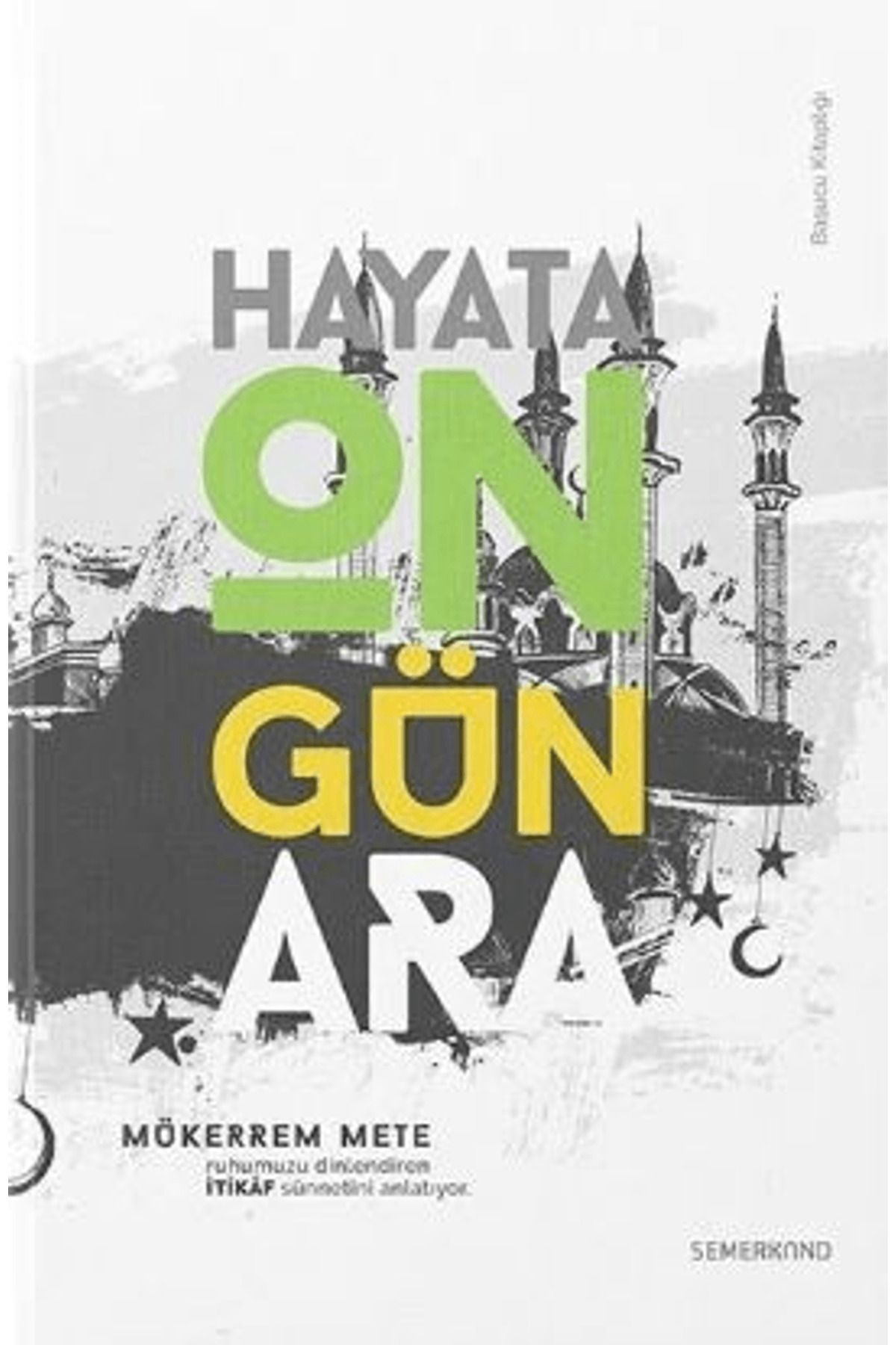 Semerkand Yayınları İtikaf - Hayata On Gün Ara