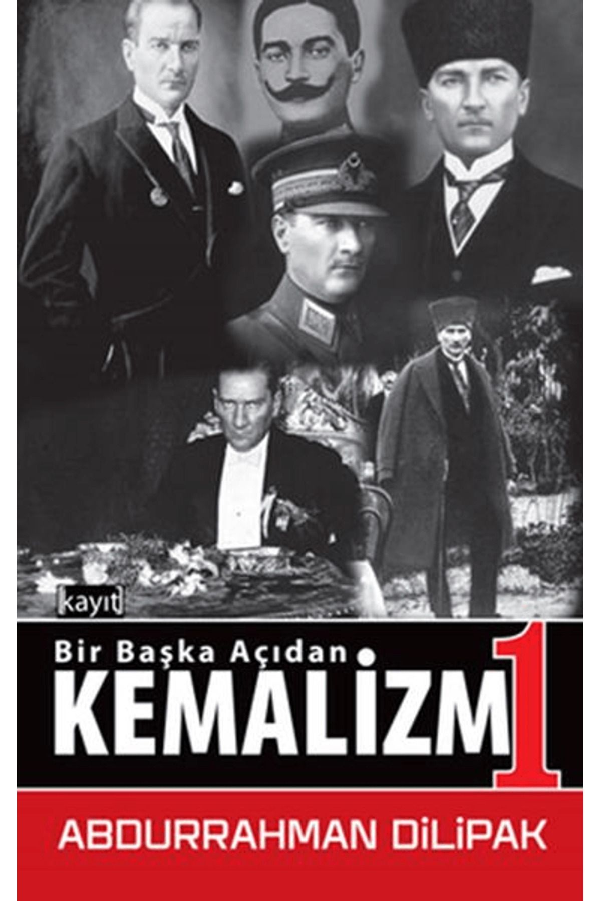 Kayıt Yayınları Kemalizm 1 - Bir Başka Açıdan