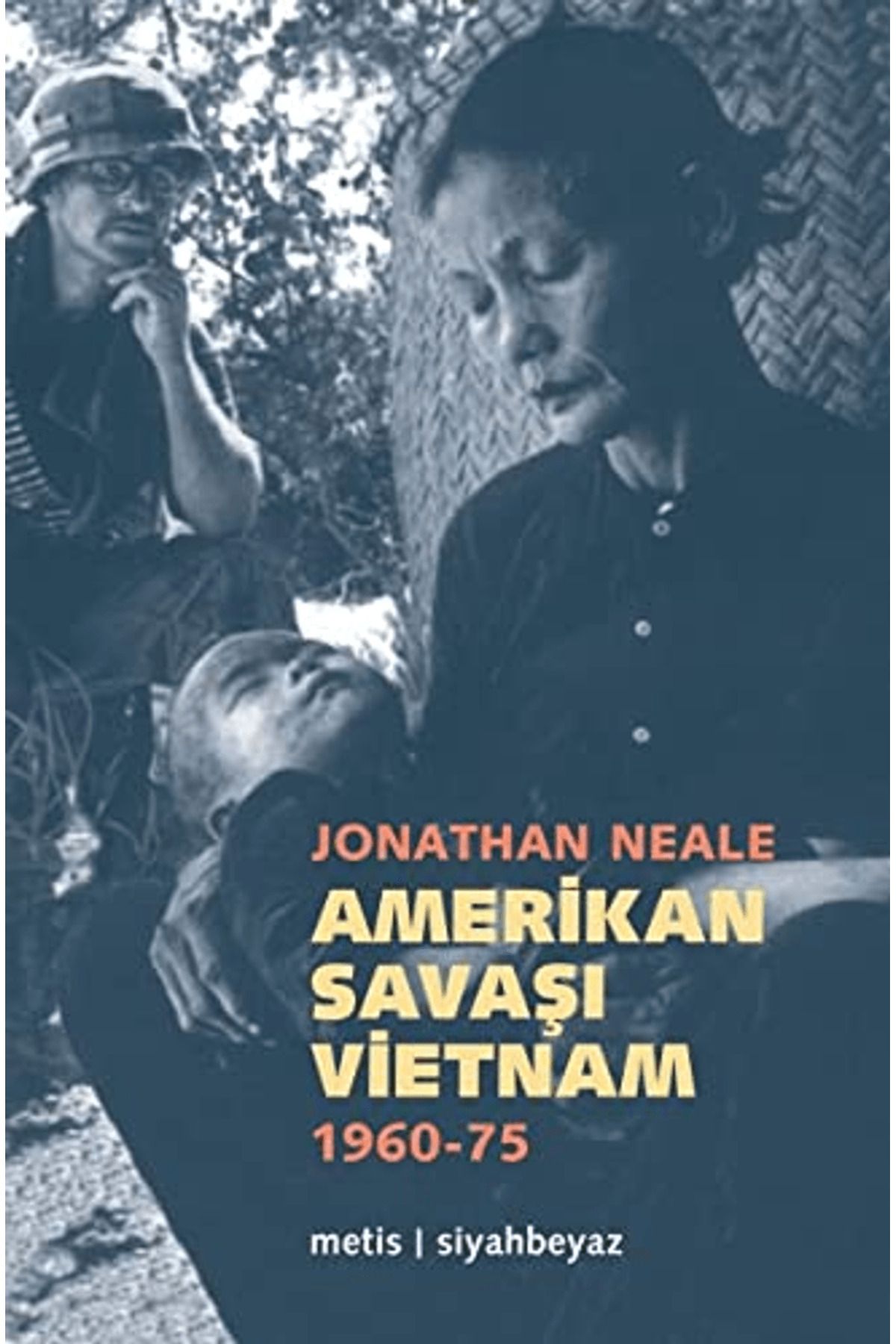 Metis Yayınları Amerikan Savaşı Vietnam 1960 - 1975
